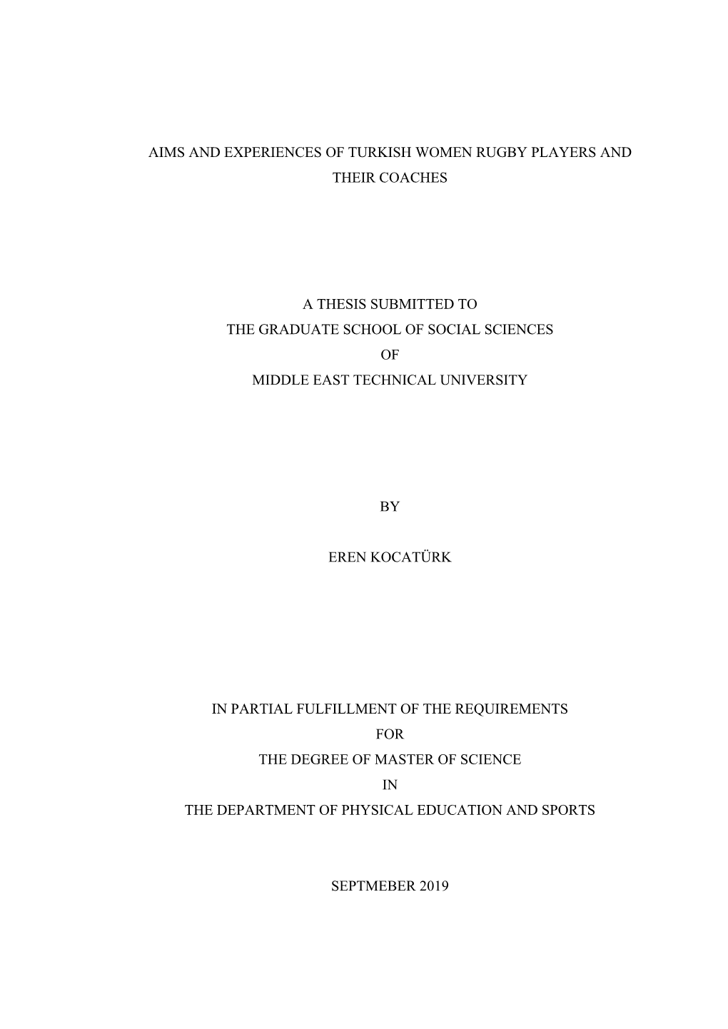 Aims and Experiences of Turkish Women Rugby Players and Their Coaches a Thesis Submitted to the Graduate School of Social Scienc