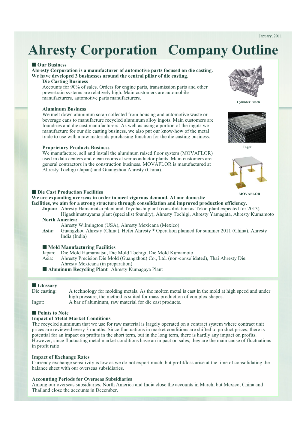 Ahresty Corporation Company Outline „ Our Business Ahresty Corporation Is a Manufacturer of Automotive Parts Focused on Die Casting