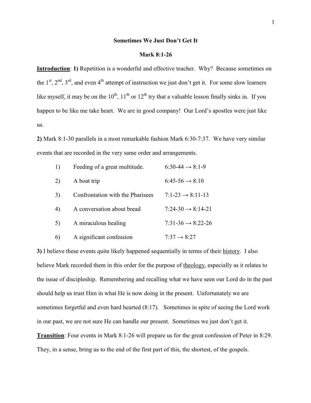 1 Sometimes We Just Don't Get It Mark 8:1-26 Introduction: 1) Repetition Is