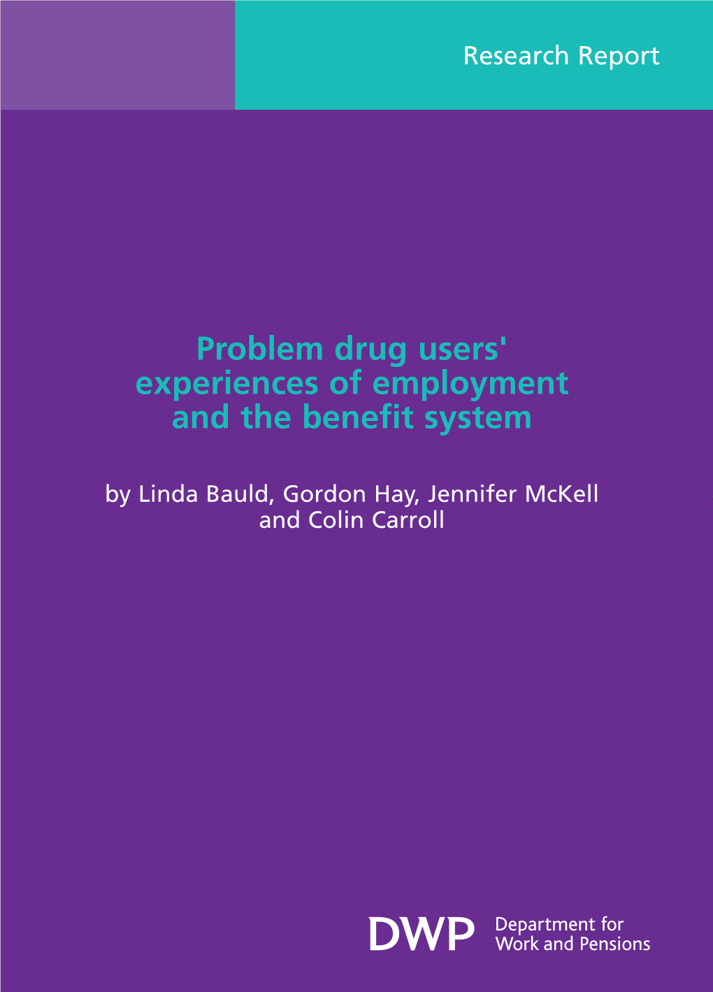 Problem Drug Users' Experiences of Employment and the Benefit System
