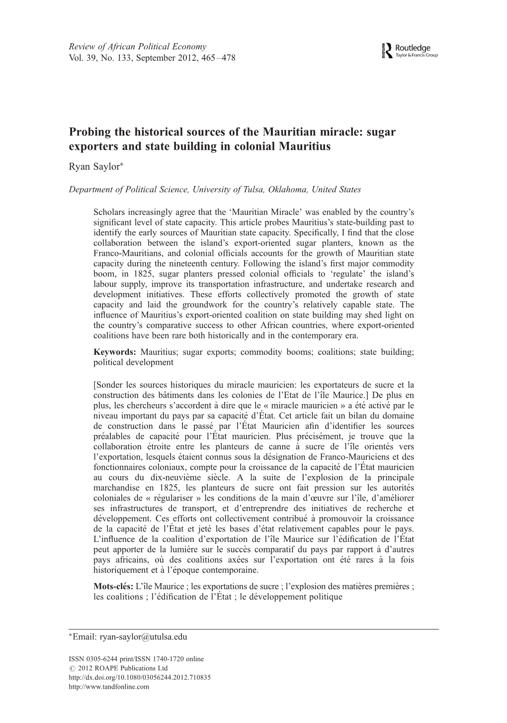 Probing the Historical Sources of the Mauritian Miracle: Sugar Exporters and State Building in Colonial Mauritius Ryan Saylor∗