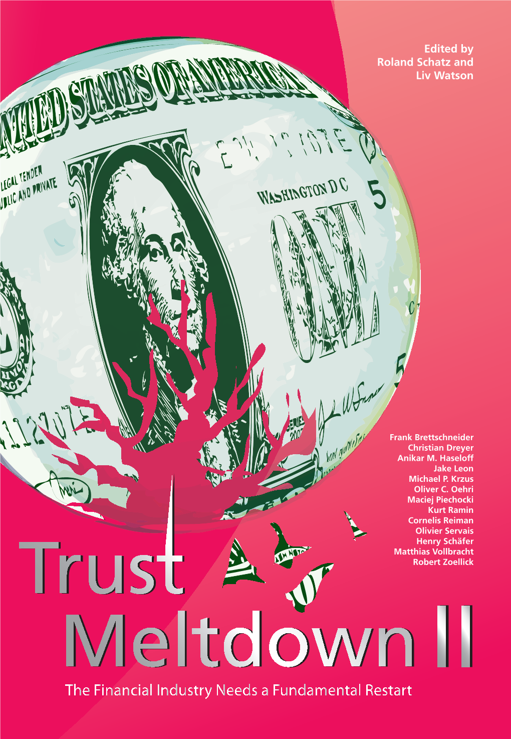 TRUST MELTDOWN II Highlights the Trends and Offers Solutions on How to When Nocontrolmechanismsareinplace