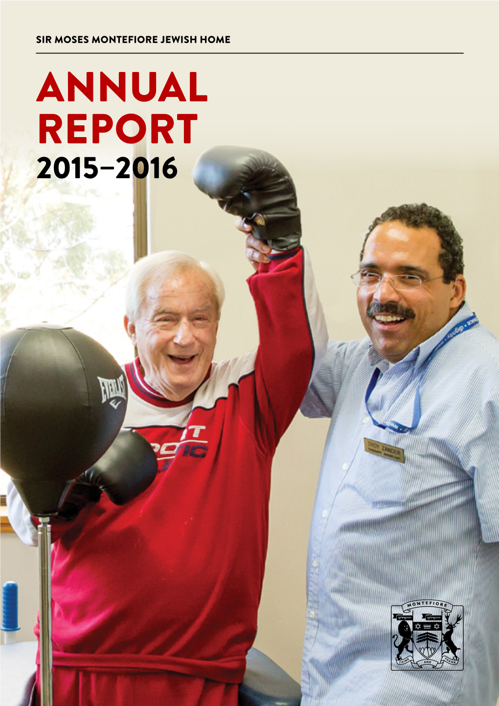 Annual Report 2015–2016 Sir Moses Montefiore Jewish Home
