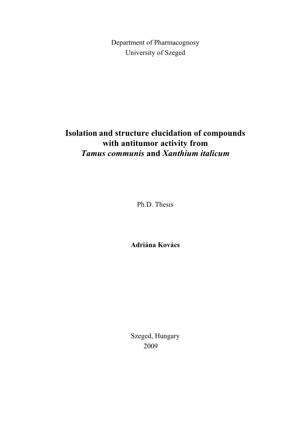 Isolation and Structure Elucidation of Compounds with Antitumor Activity from Tamus Communis and Xanthium Italicum