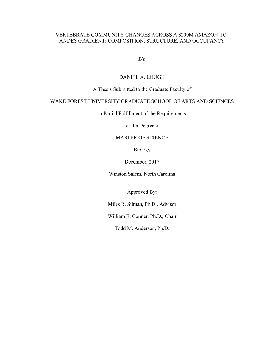 Vertebrate Community Changes Across a 3200M Amazon-To- Andes Gradient: Composition, Structure, and Occupancy by Daniel A. Lough
