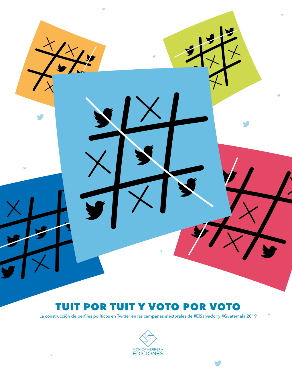 TUIT POR TUIT Y VOTO POR VOTO Investigación Y Proyección Social, Entre Otras