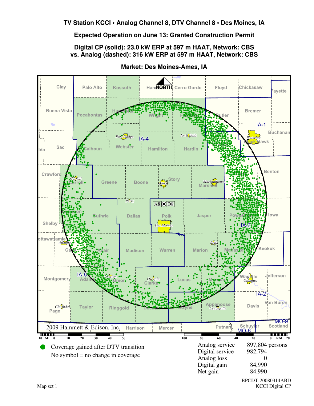 TV Station KCCI • Analog Channel 8, DTV Channel 8 • Des Moines, IA Expected Operation on June 13: Granted Construction Permit