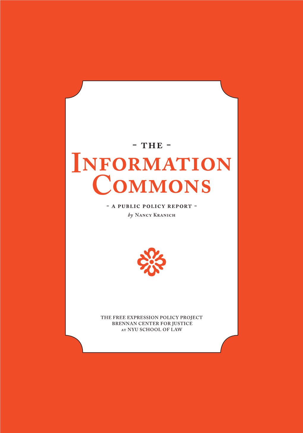 Information Commons - a Public Policy Report - by Nancy Kranich