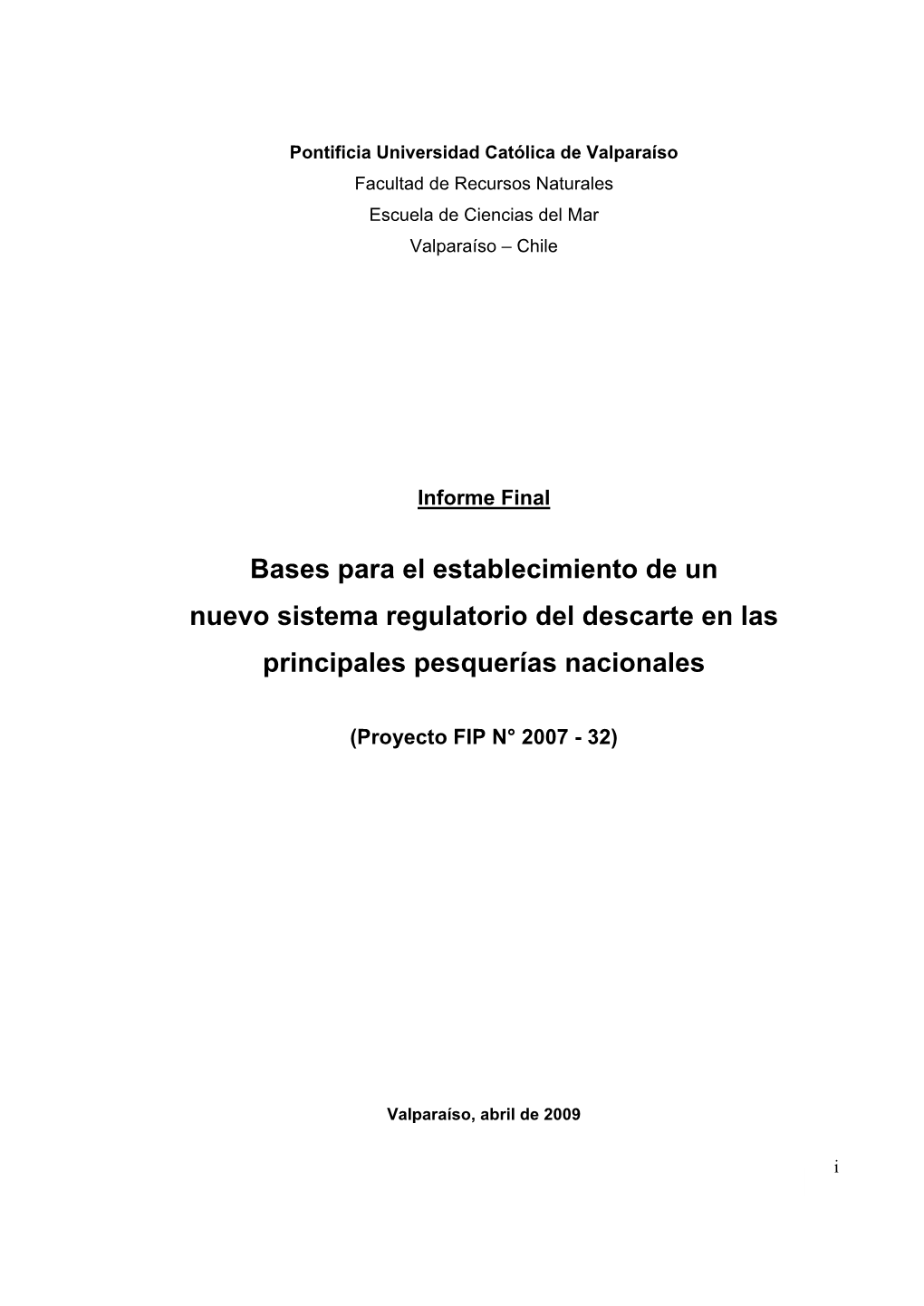 Bases Para El Establecimiento De Un Nuevo Sistema Regulatorio Del Descarte En Las Principales Pesquerías Nacionales