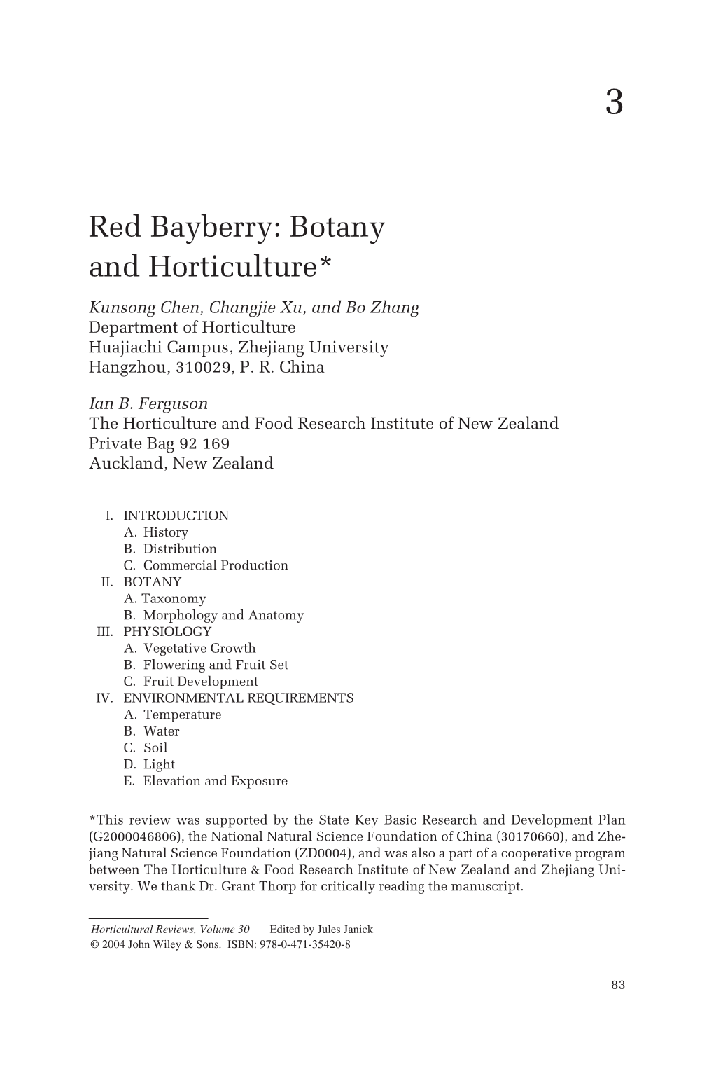 Red Bayberry: Botany and Horticulture* Kunsong Chen, Changjie Xu, and Bo Zhang Department of Horticulture Huajiachi Campus, Zhejiang University Hangzhou, 310029, P