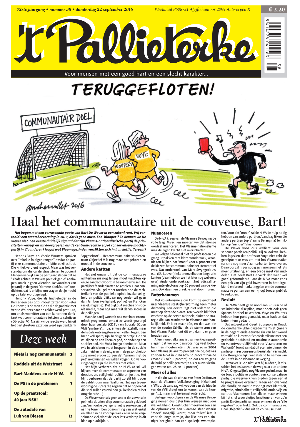 Haal Het Communautaire Uit De Couveuse, Bart! Het Begon Met Een Verrassende Quote Van Bart De Wever in Een Zakenkrant