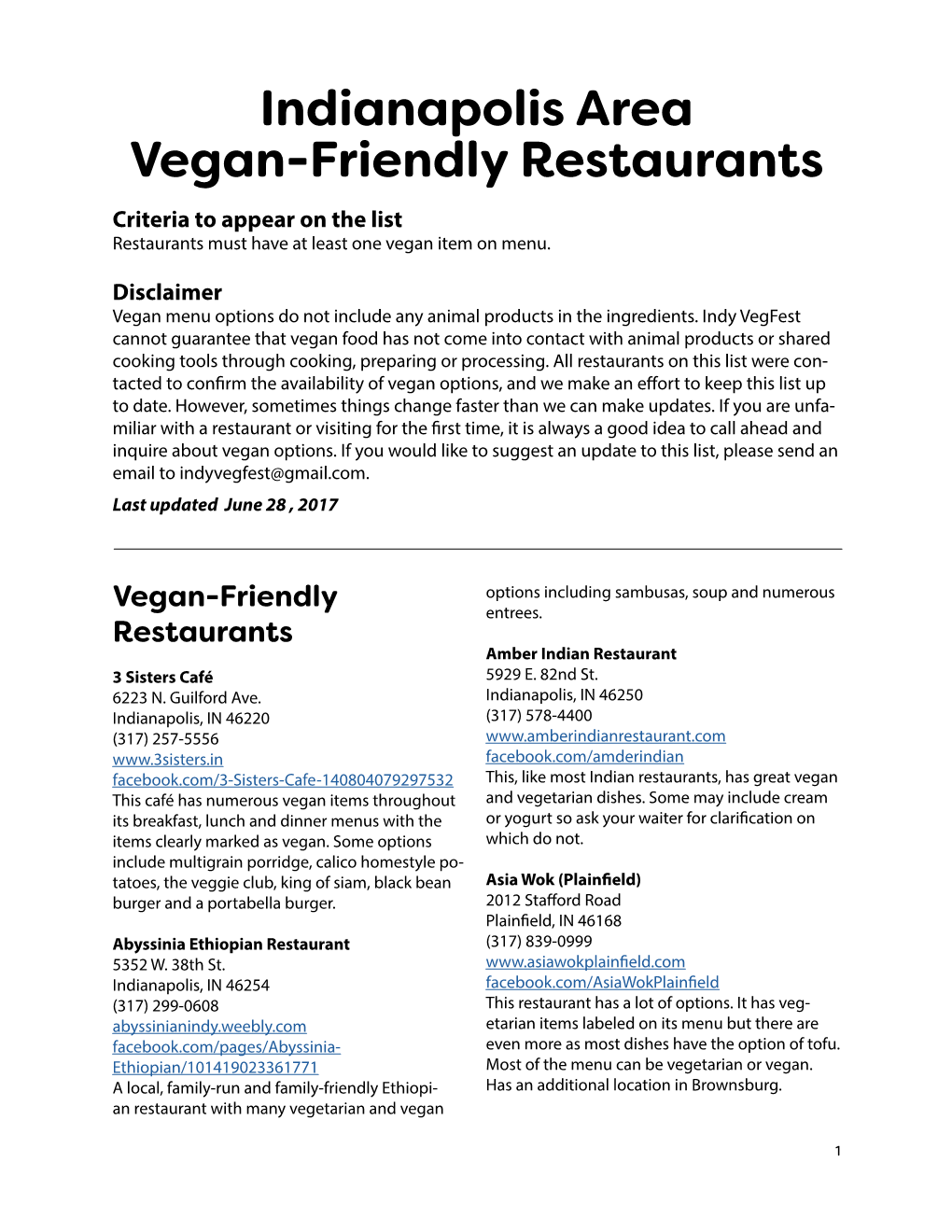 Indianapolis Area Vegan-Friendly Restaurants Criteria to Appear on the List Restaurants Must Have at Least One Vegan Item on Menu