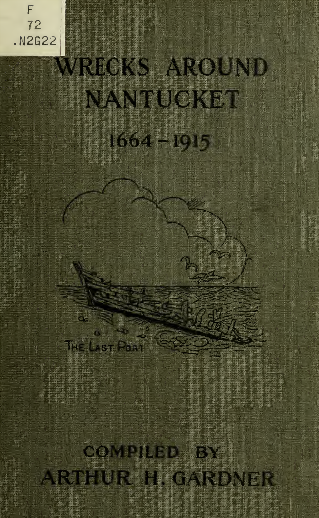 Wrecks Around Nantucket Since the Settlement of the Island, and The