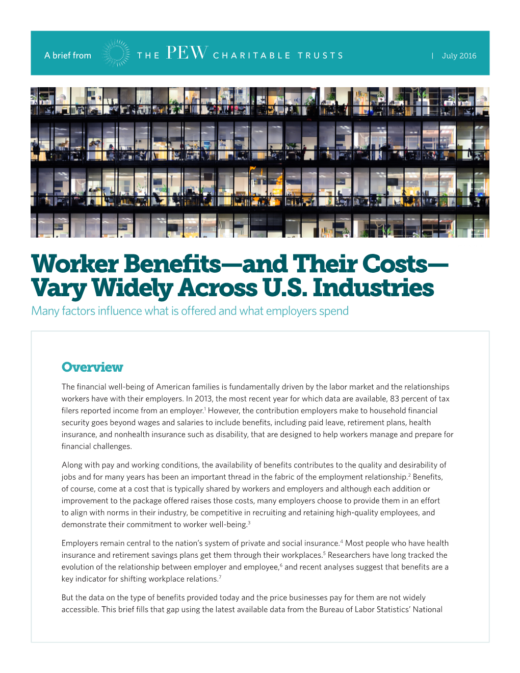 Worker Benefits—And Their Costs— Vary Widely Across U.S. Industries Many Factors Influence What Is Offered and What Employers Spend