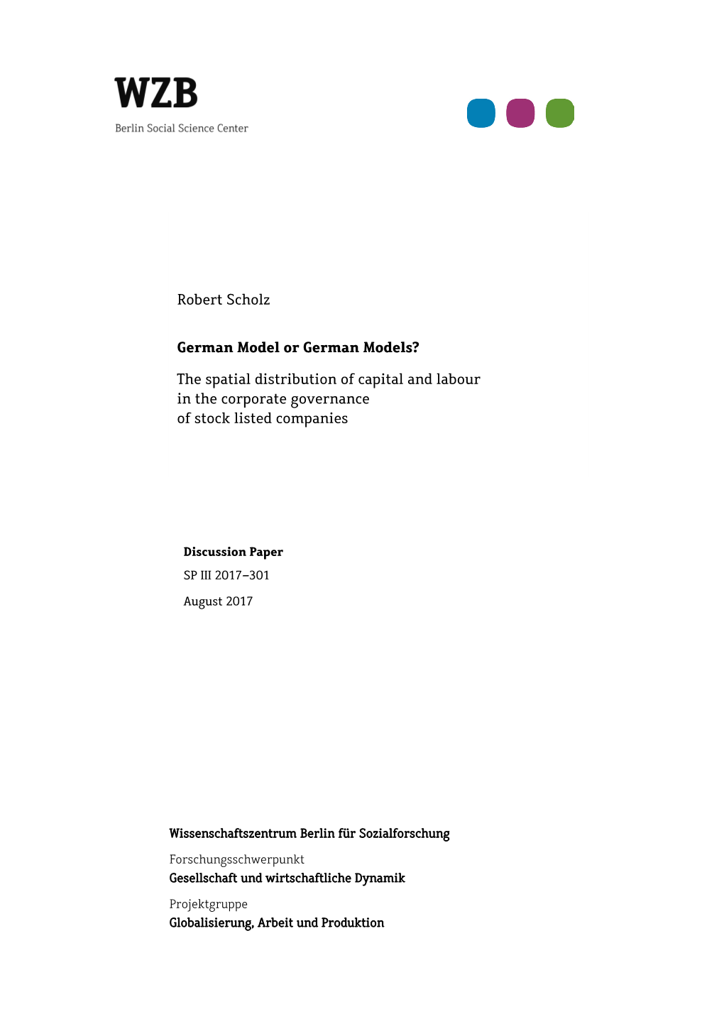 Robert Scholz German Model Or German Models? the Spatial Distribution of Capital And