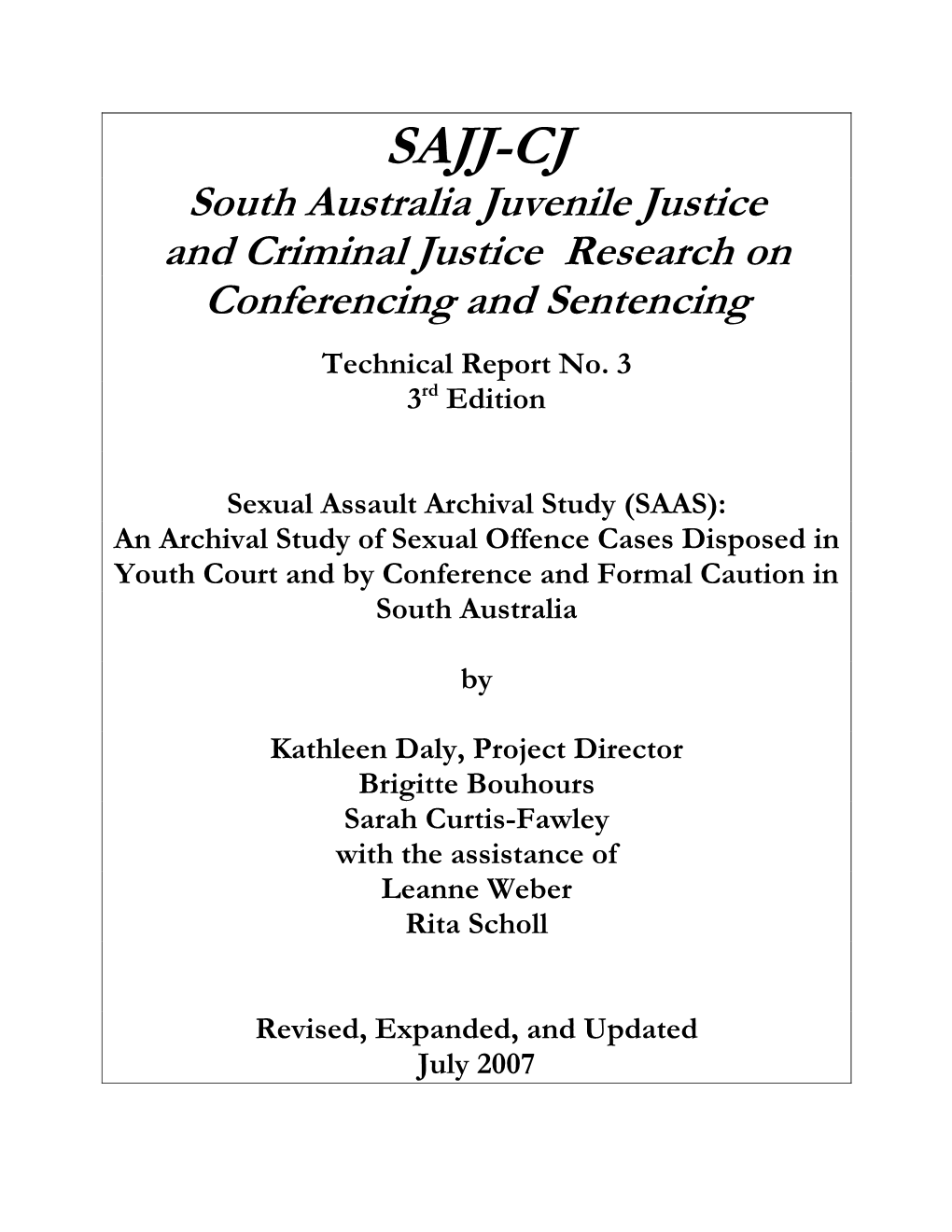 South Australia Juvenile Justice and Criminal Justice Research on Conferencing and Sentencing