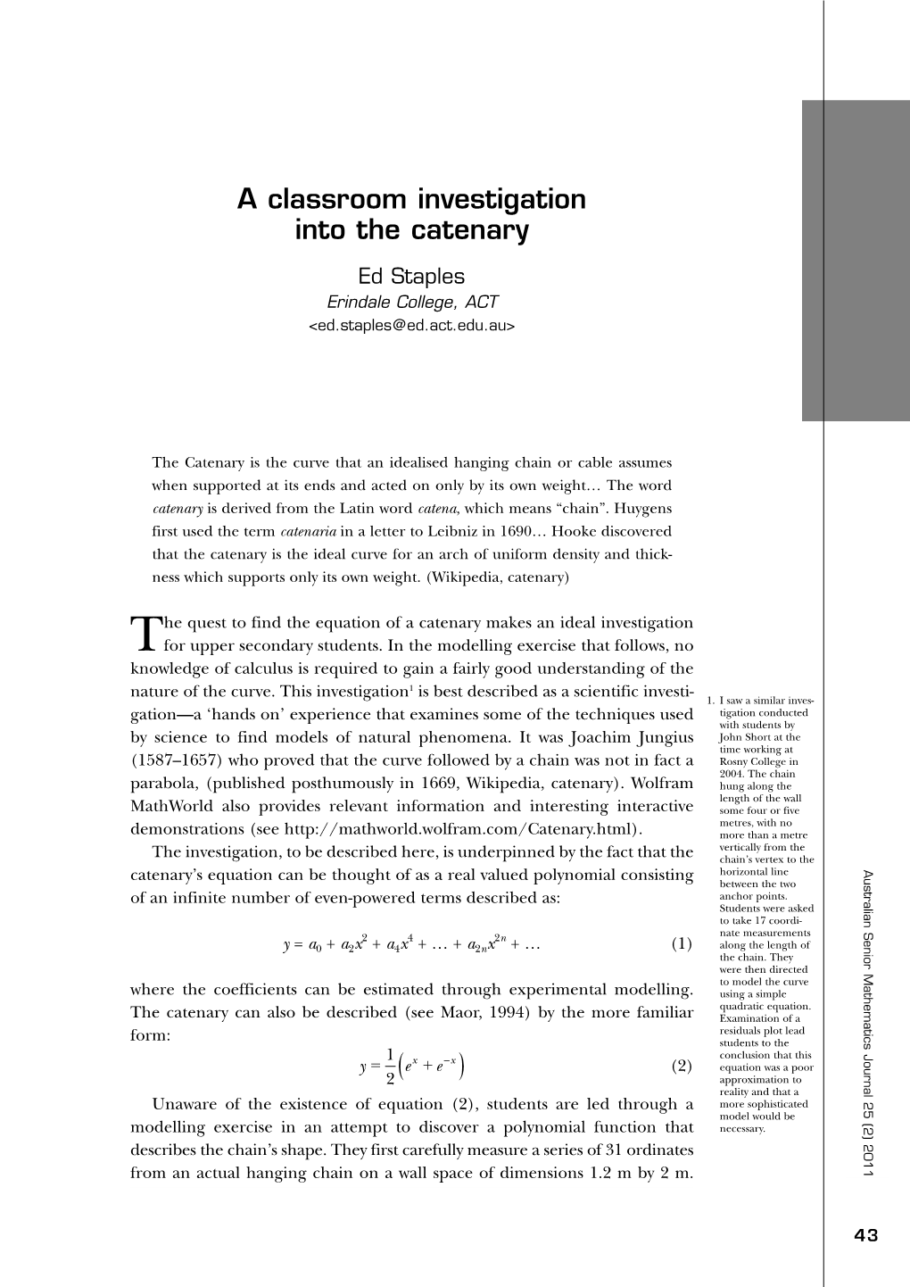 A Classroom Investigation Into the Catenary