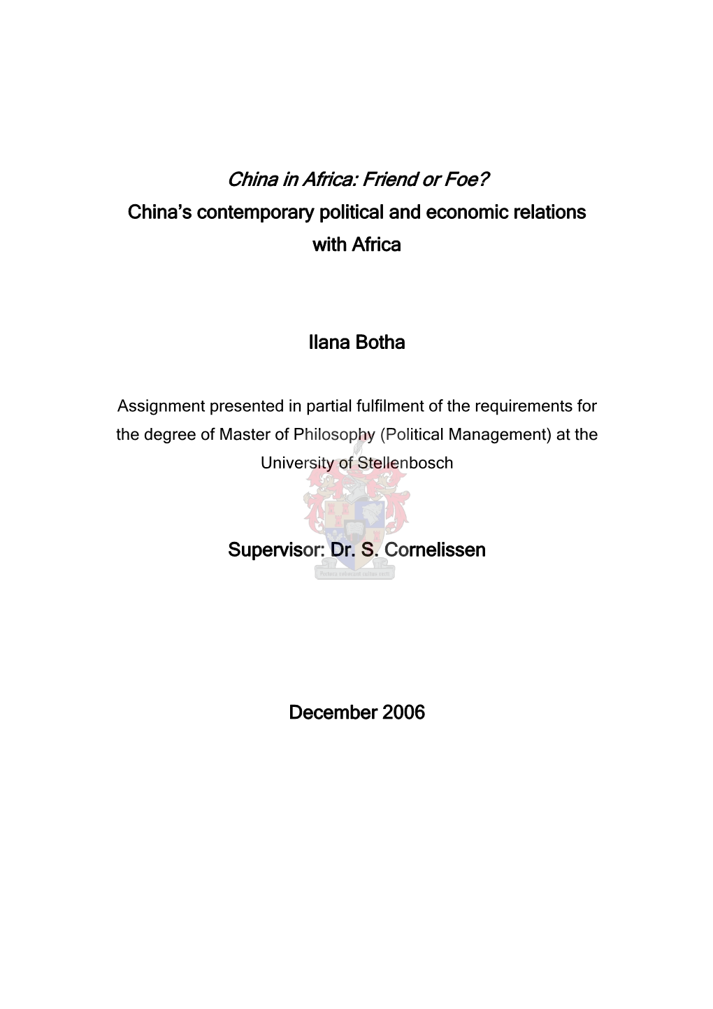 China in Africa: Friend Or Foe? China’S Contemporary Political and Economic Relations with Africa