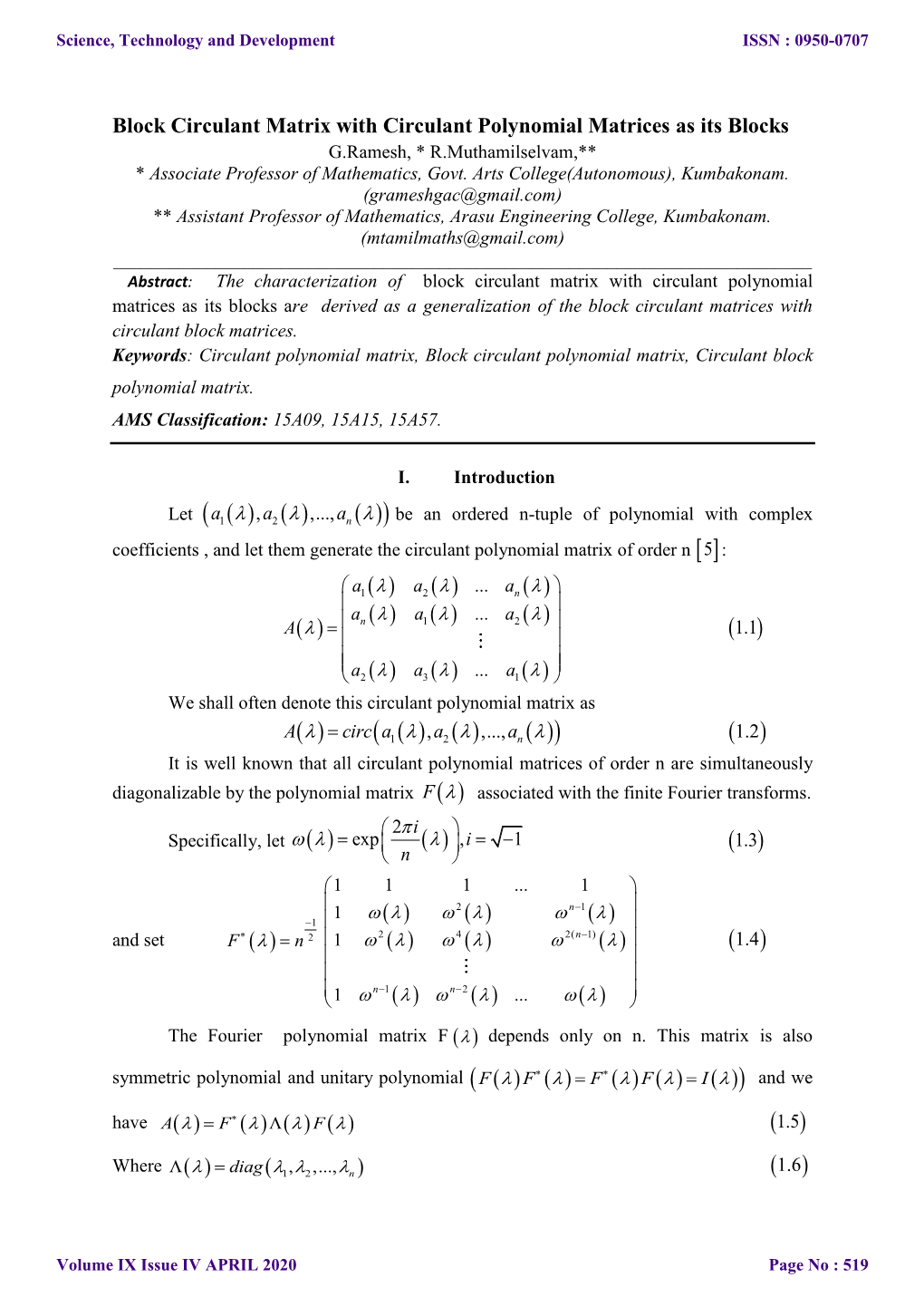 Block Circulant Matrix with Circulant Polynomial Matrices As Its Blocks G.Ramesh, * R.Muthamilselvam,** * Associate Professor of Mathematics, Govt