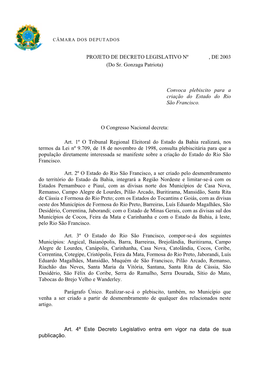 PROJETO DE DECRETO LEGISLATIVO Nº , DE 2003 (Do Sr