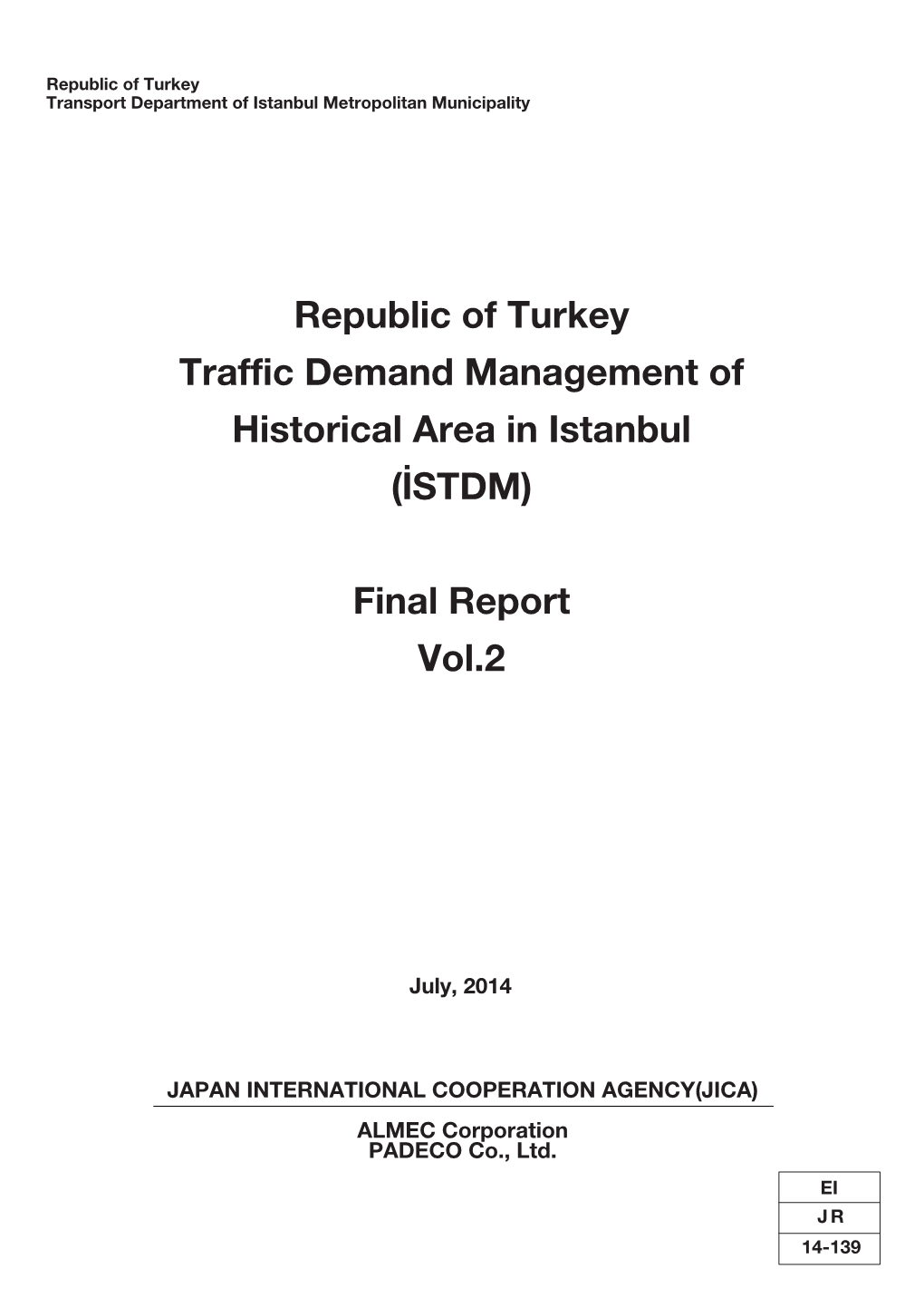 Republic of Turkey Traffic Demand Management of Historical Area in Istanbul (İSTDM)