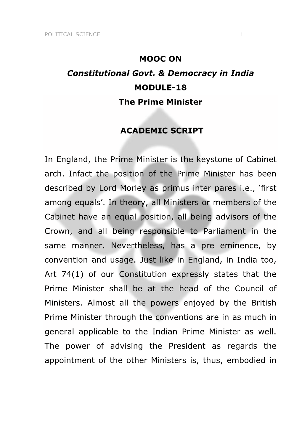 Prime Minister and the Lok Sabha: by Virtue of Being the Leader of the Majority Party, the Prime Minister Functions As the Leader of the Lok Sabha As Well