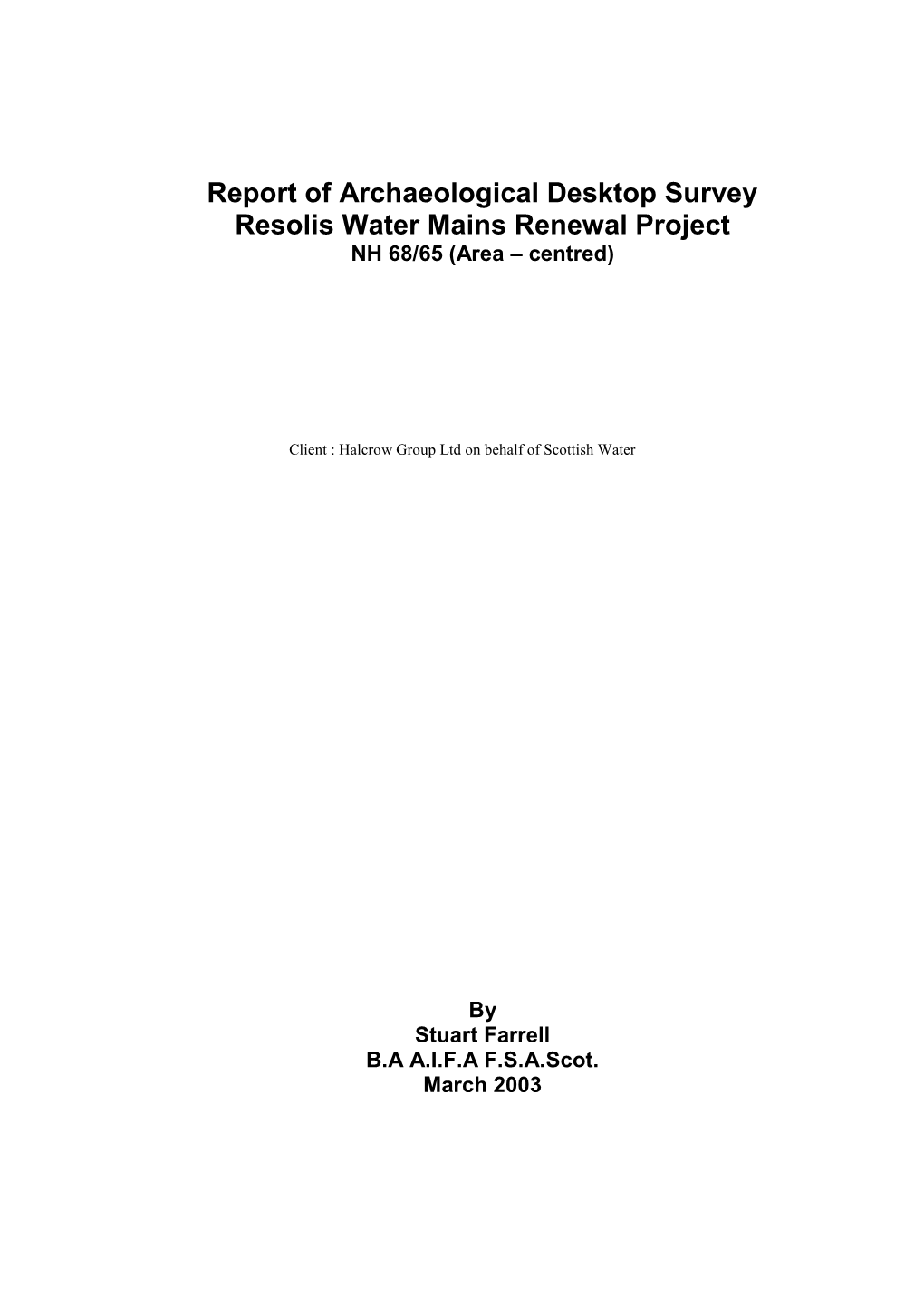 Report of Archaeological Desktop Survey Resolis Water Mains Renewal Project NH 68/65 (Area – Centred)