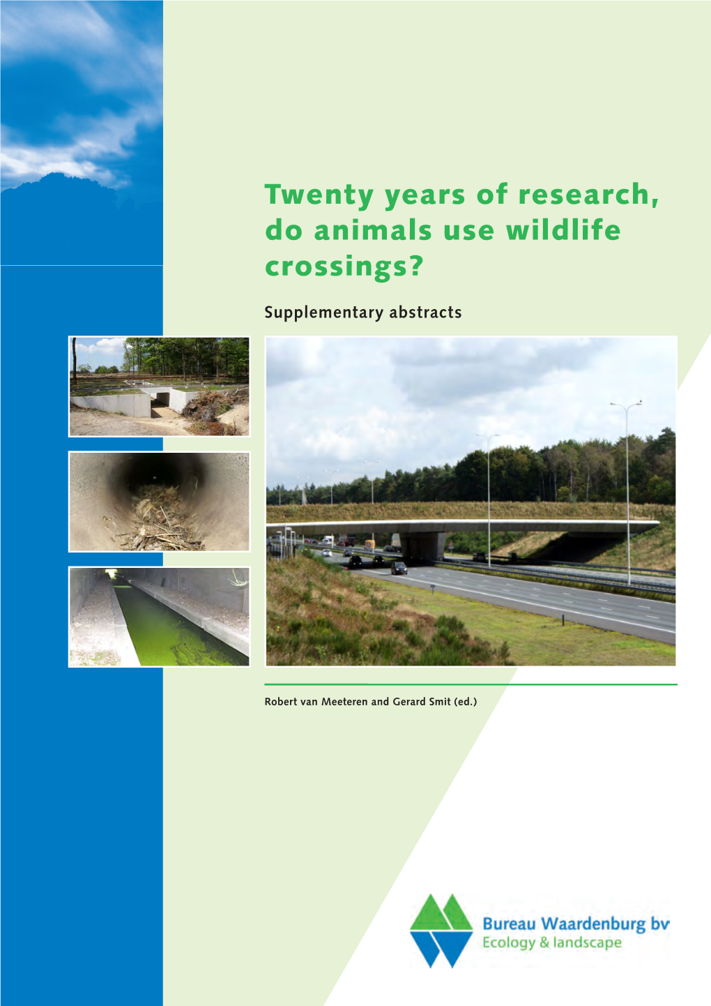 Twenty Years of Research, Do Animals Use Wildlife Crossings?