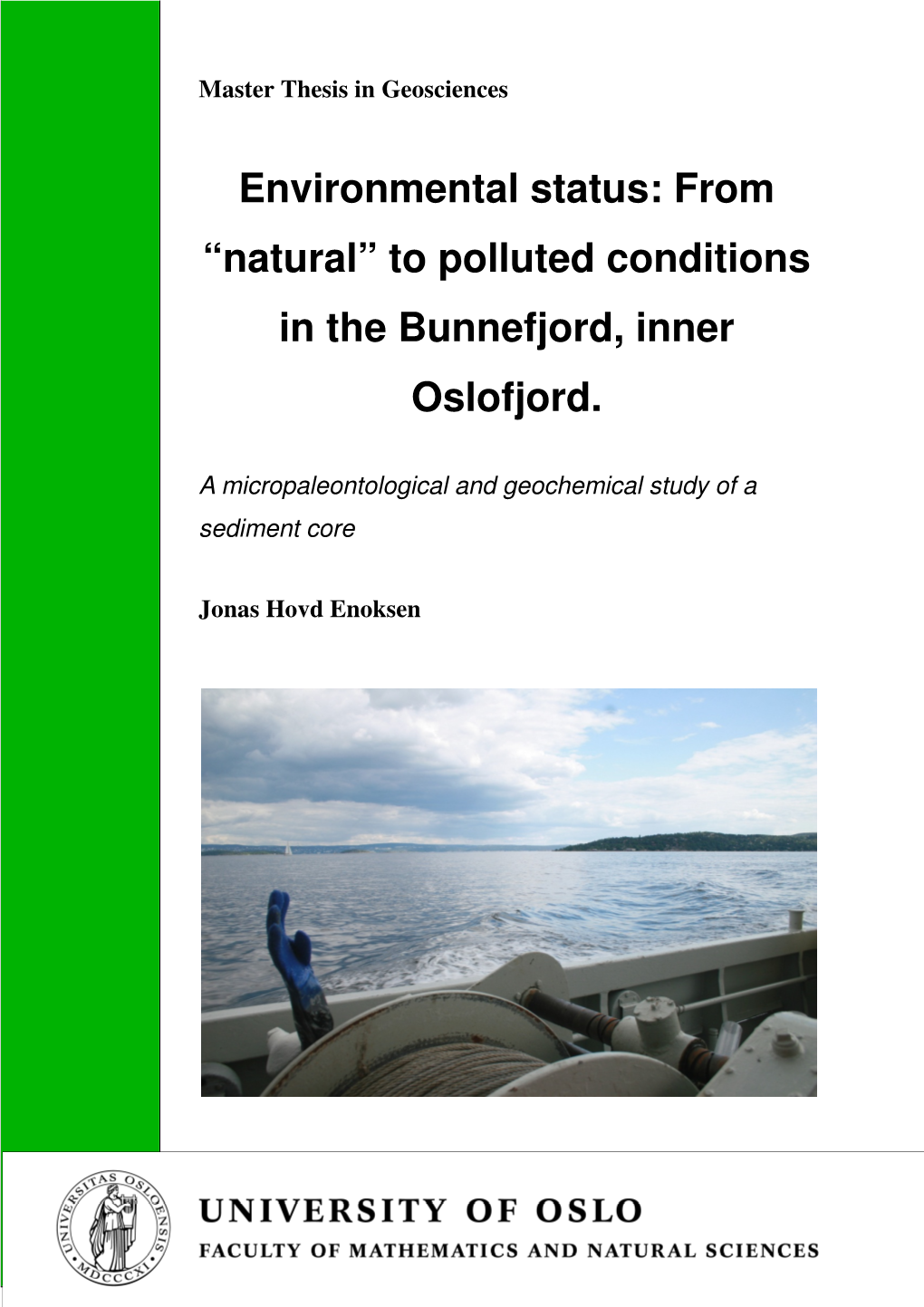 From “Natural” to Polluted Conditions in the Bunnefjord, Inner Oslofjord