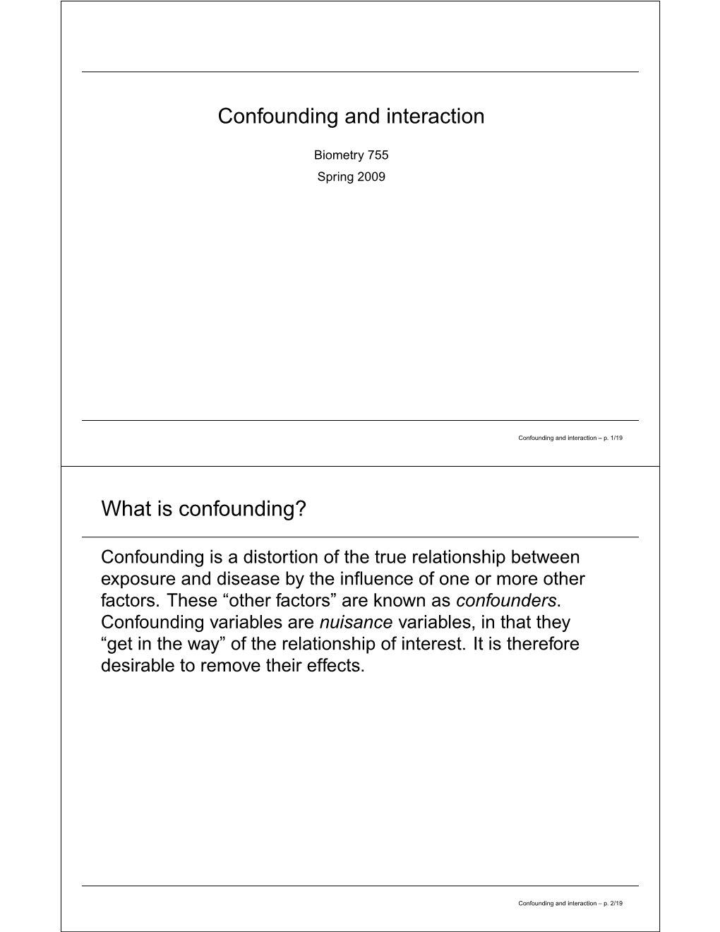 Confounding and Interaction What Is Confounding?