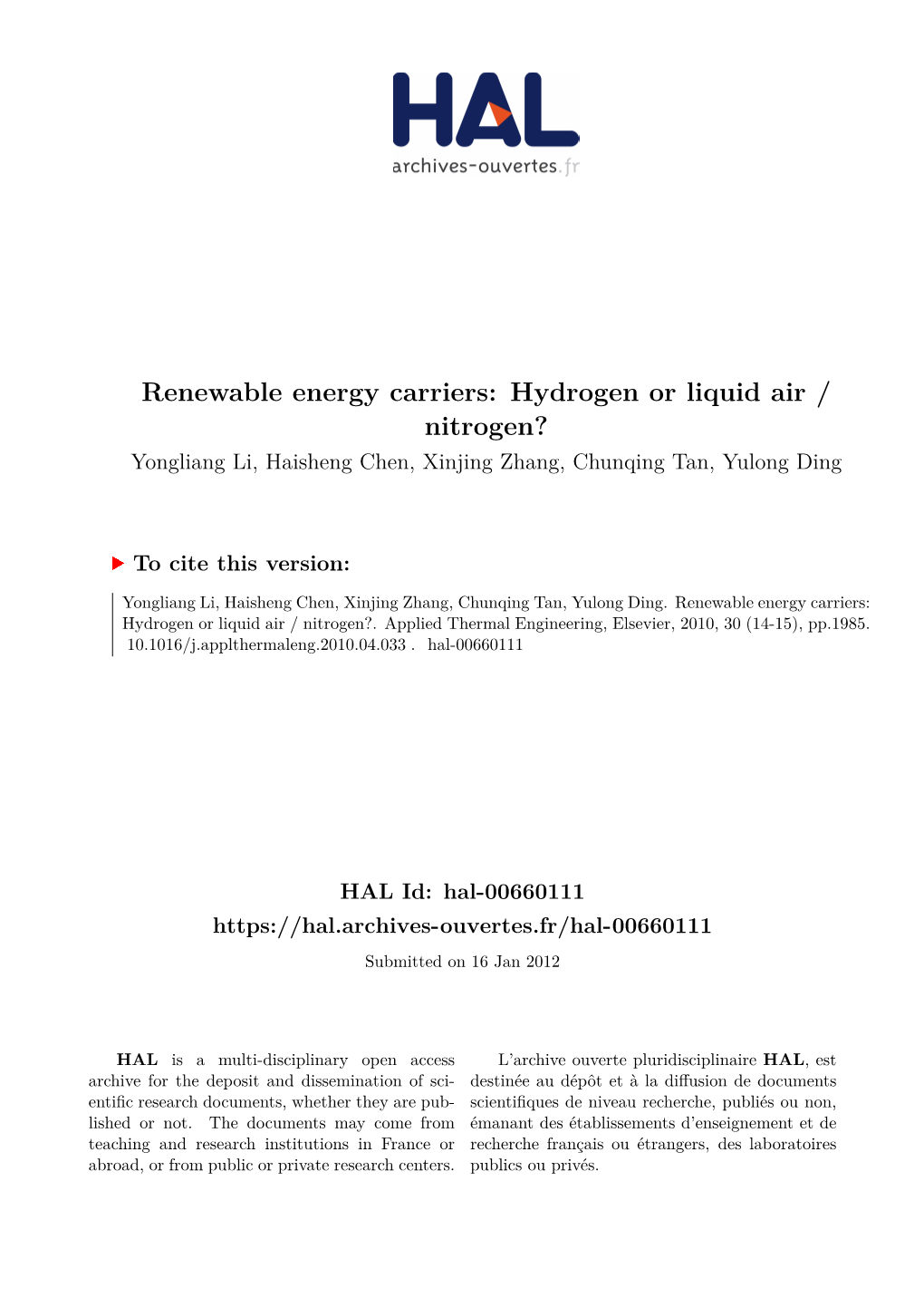 Renewable Energy Carriers: Hydrogen Or Liquid Air / Nitrogen? Yongliang Li, Haisheng Chen, Xinjing Zhang, Chunqing Tan, Yulong Ding