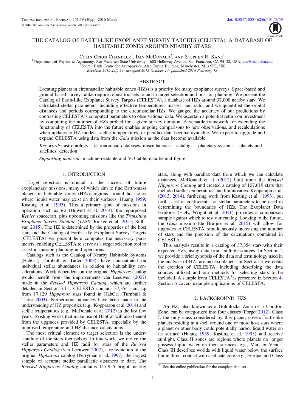 THE CATALOG of EARTH-LIKE EXOPLANET SURVEY TARGETS (CELESTA): a DATABASE of HABITABLE ZONES AROUND NEARBY STARS Colin Orion Chandler1, Iain Mcdonald2, and Stephen R