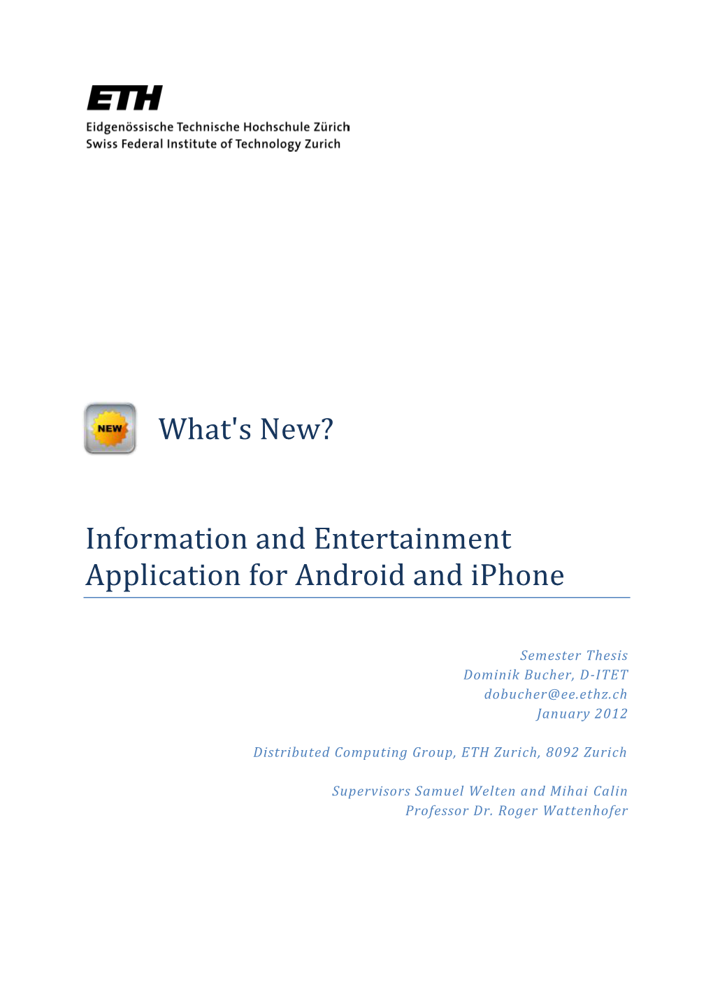 What's New? Information and Entertainment Application For