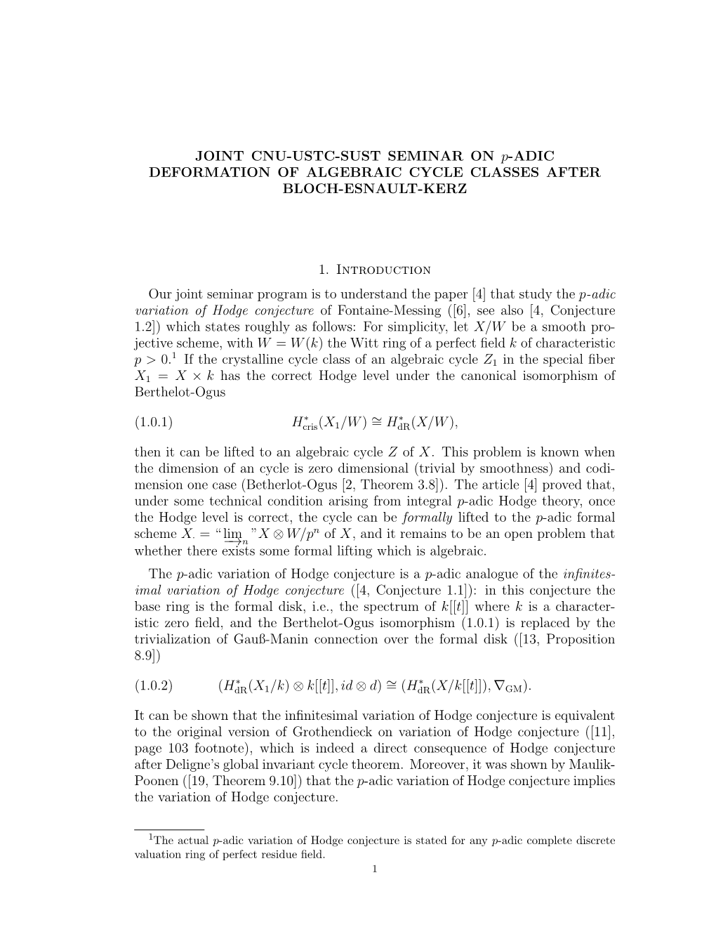 JOINT CNU-USTC-SUST SEMINAR on P-ADIC DEFORMATION of ALGEBRAIC CYCLE CLASSES AFTER BLOCH-ESNAULT-KERZ