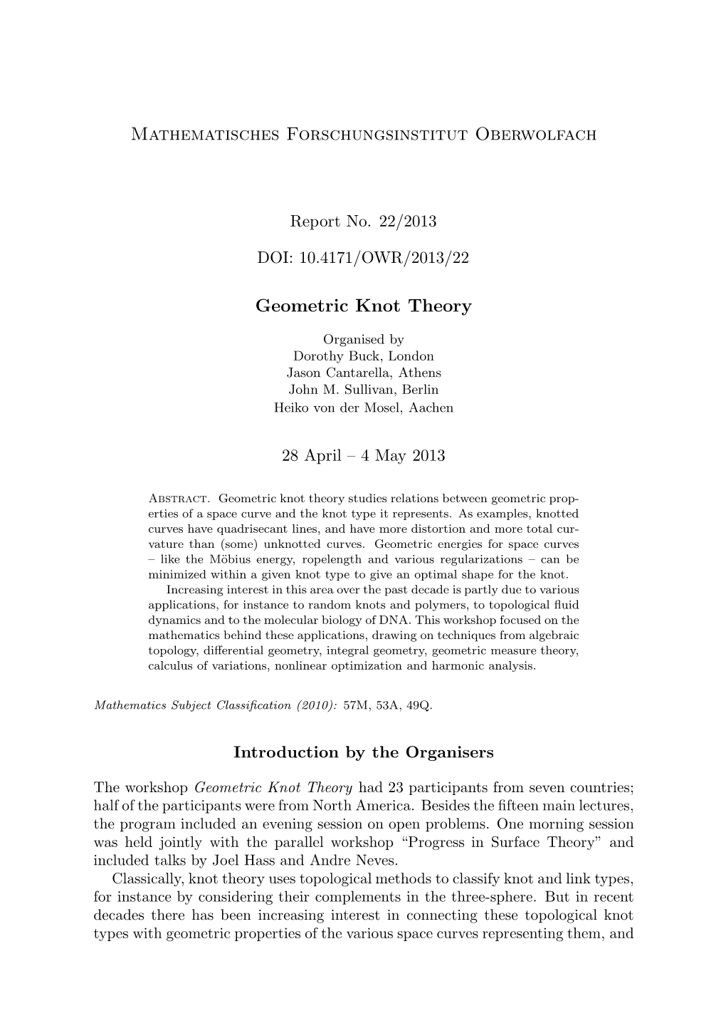 Mathematisches Forschungsinstitut Oberwolfach Geometric Knot Theory