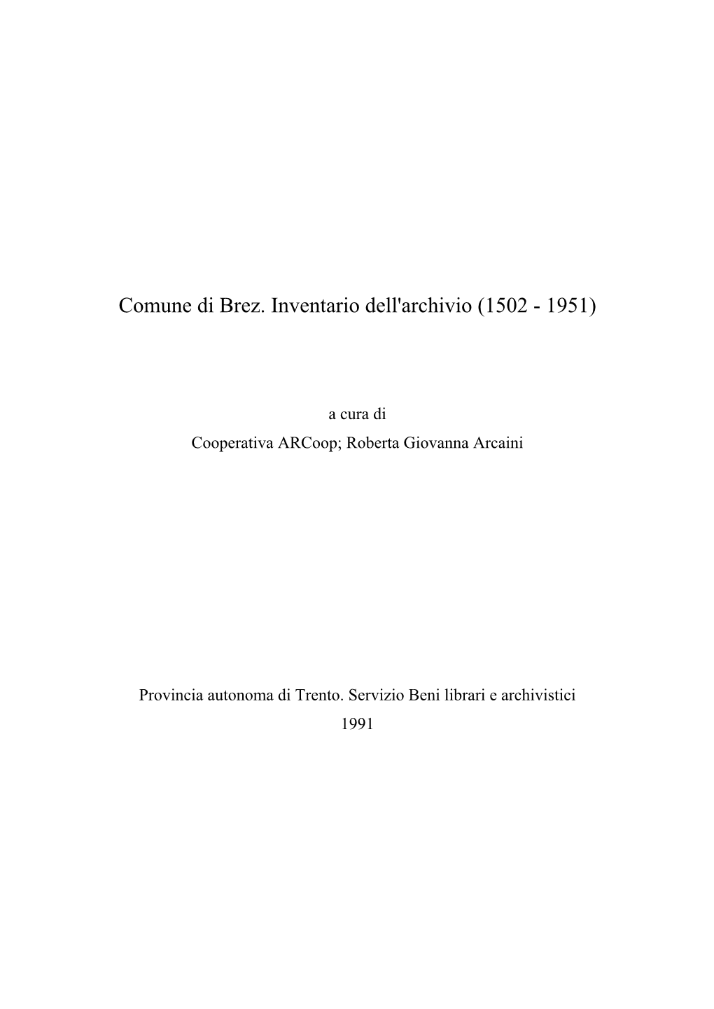 Comune Di Brez. Inventario Dell'archivio (1502 - 1951)