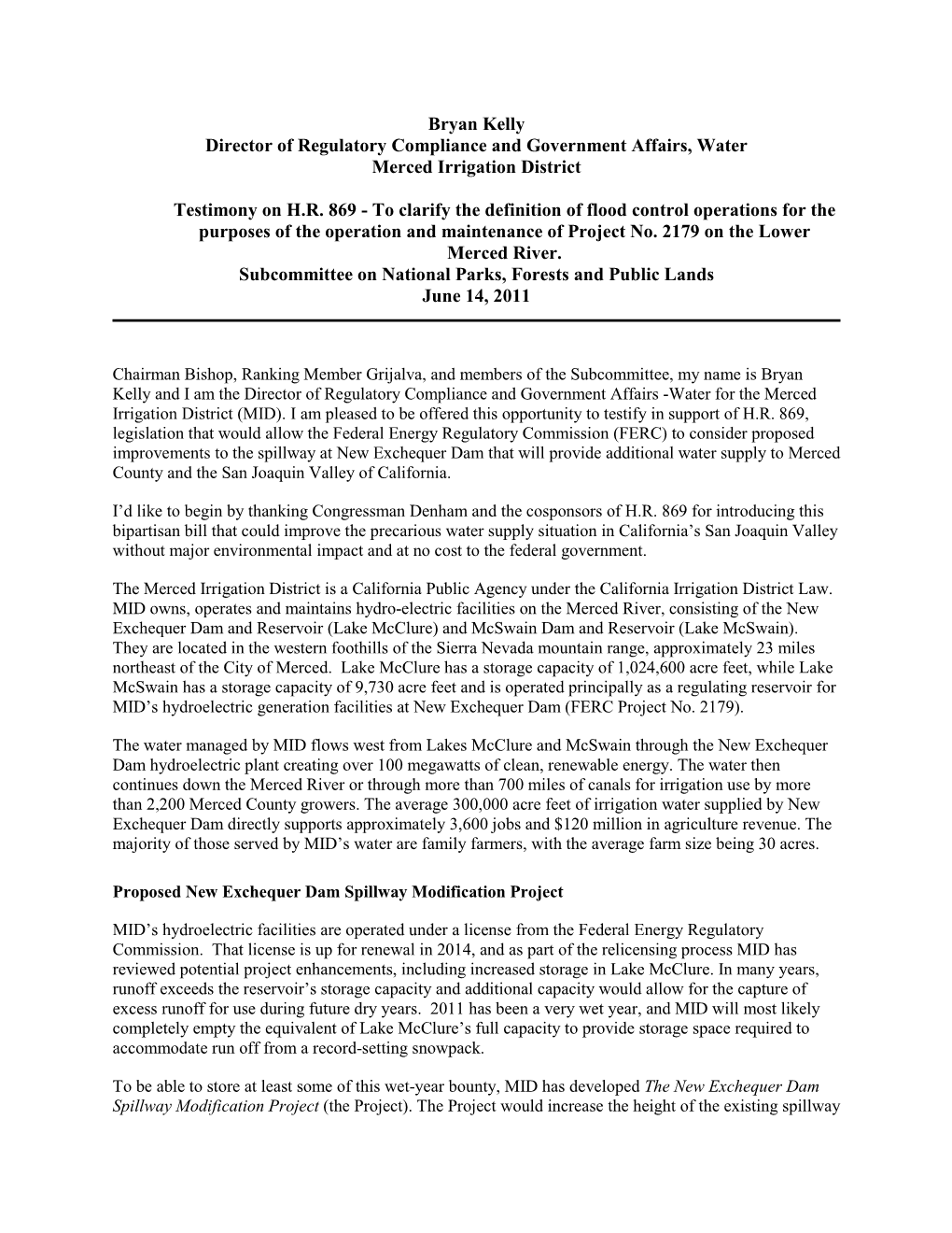 Bryan Kelly Director of Regulatory Compliance and Government Affairs, Water Merced Irrigation District