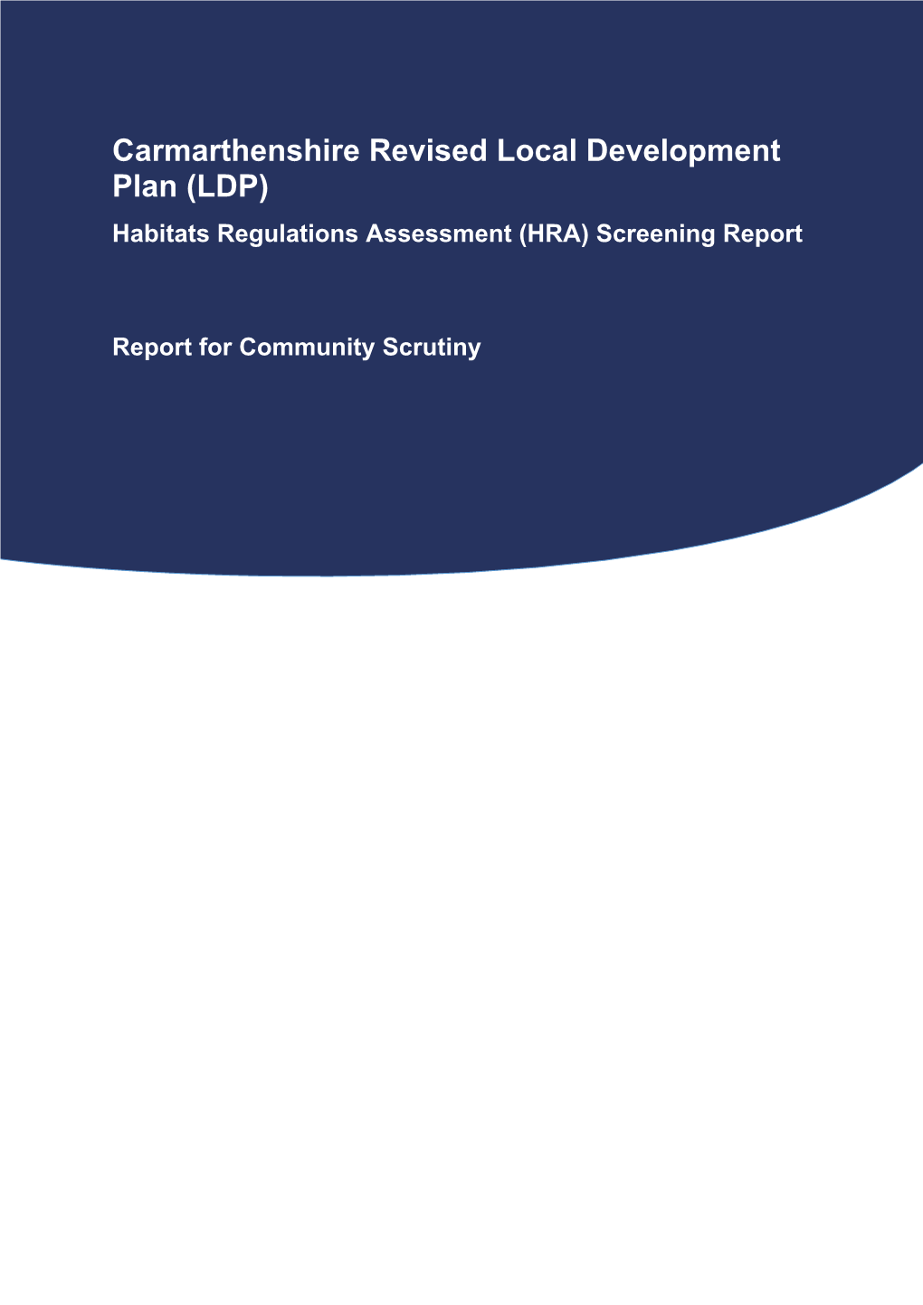 Carmarthenshire Revised Local Development Plan (LDP) Habitats Regulations Assessment (HRA) Screening Report