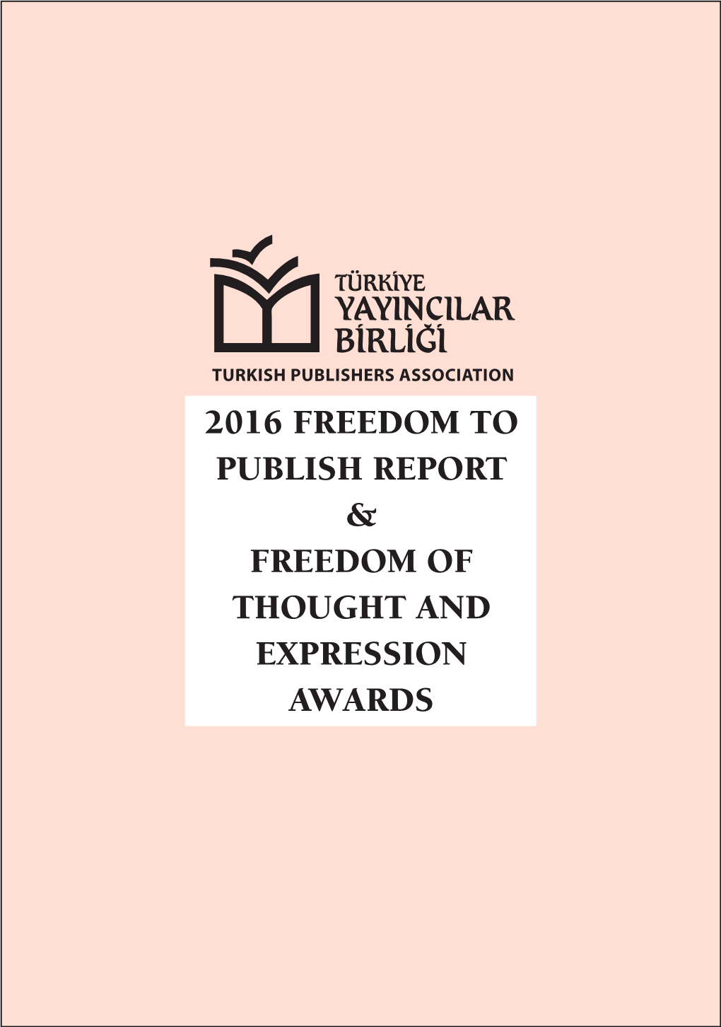 2016 Freedom to Publish Report & Freedom of Thought and Expression Awards