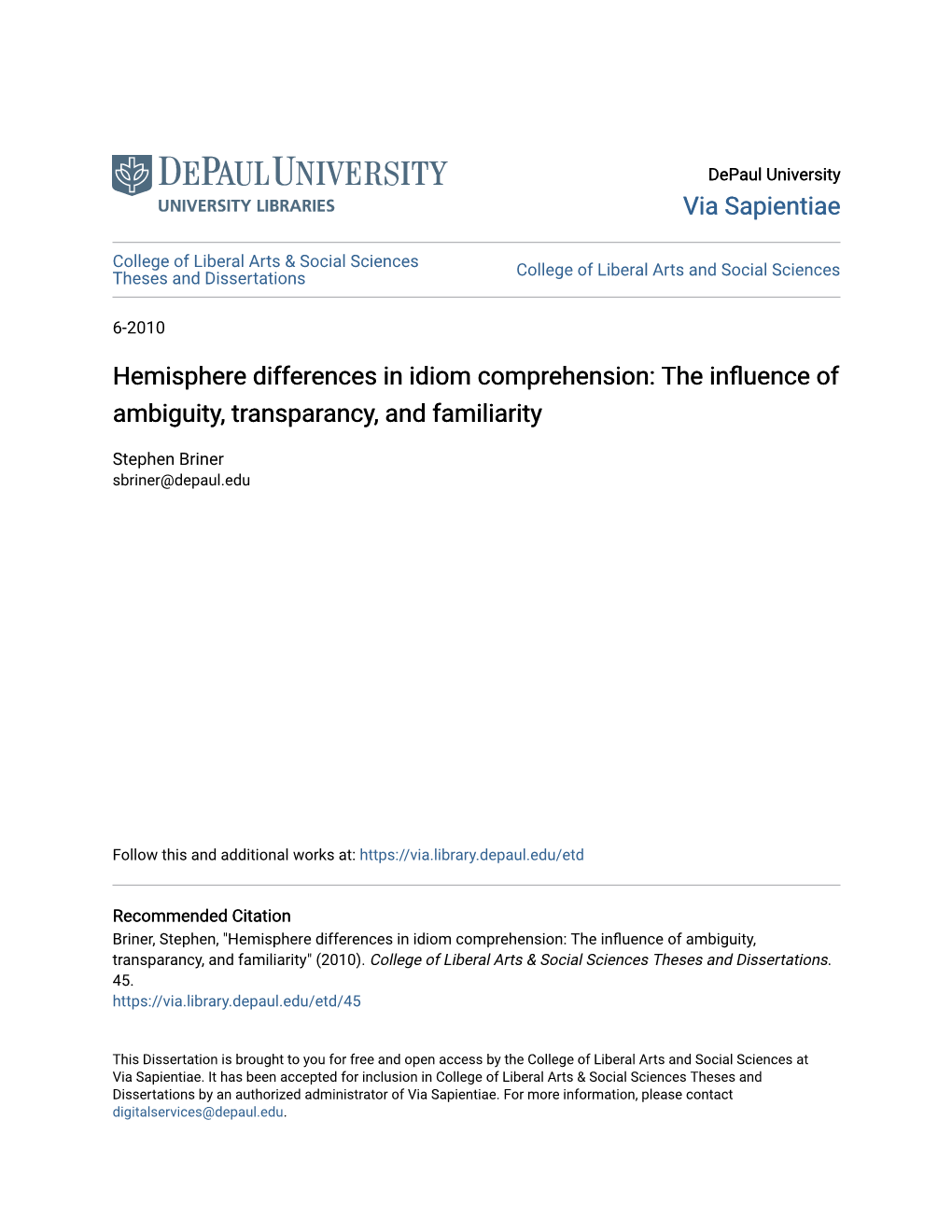 Hemisphere Differences in Idiom Comprehension: the Influence of Ambiguity, Transparancy, and Familiarity