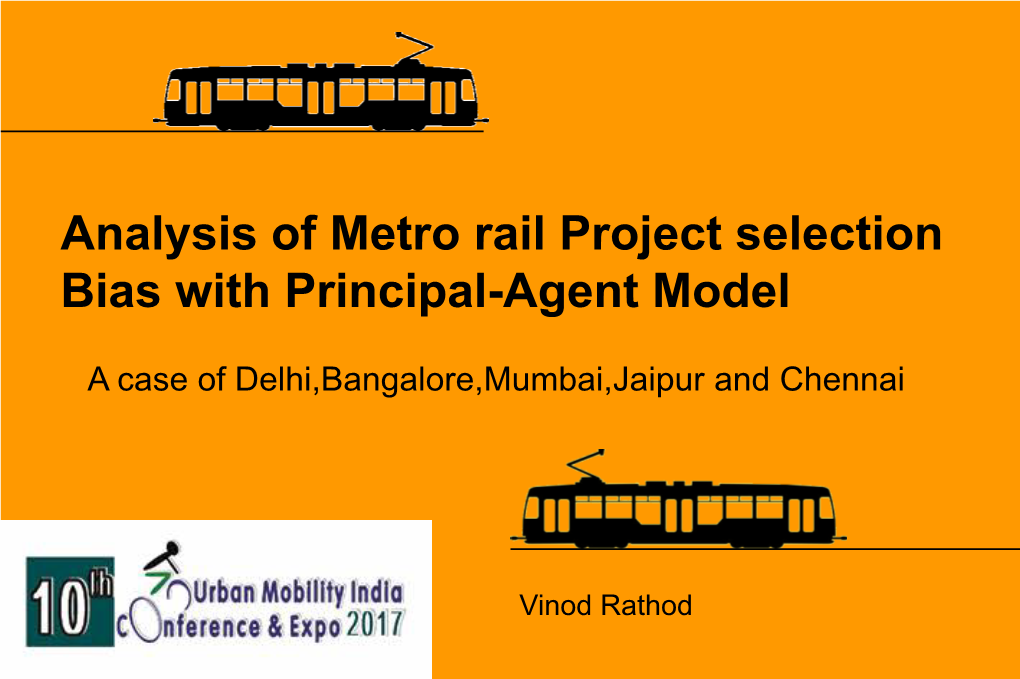 Analysis of Metro Rail Project Selection Bias with Principal-Agent Model
