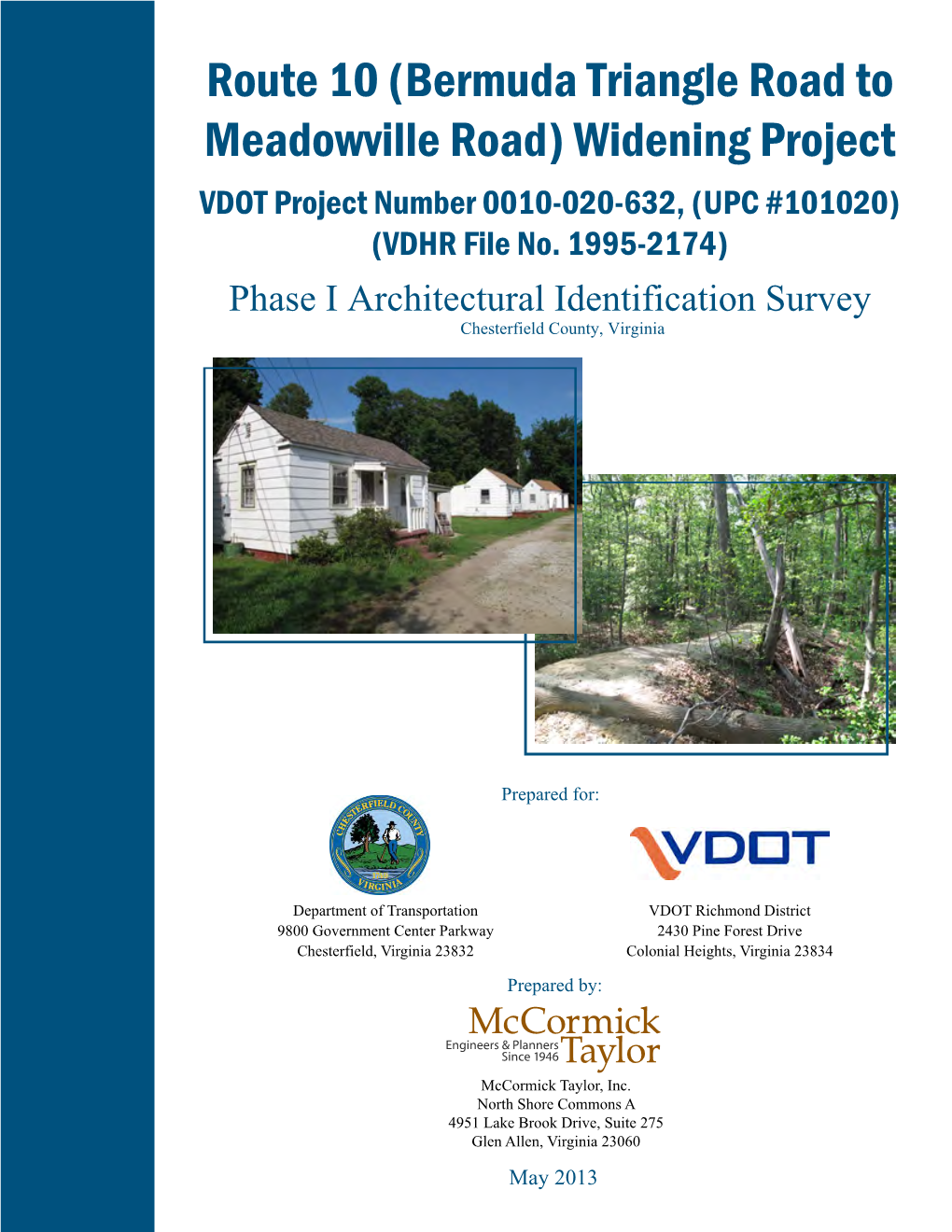 Route 10 (Bermuda Triangle Road to Meadowville Road) Widening Project VDOT Project Number 0010-020-632, (UPC #101020) (VDHR File No