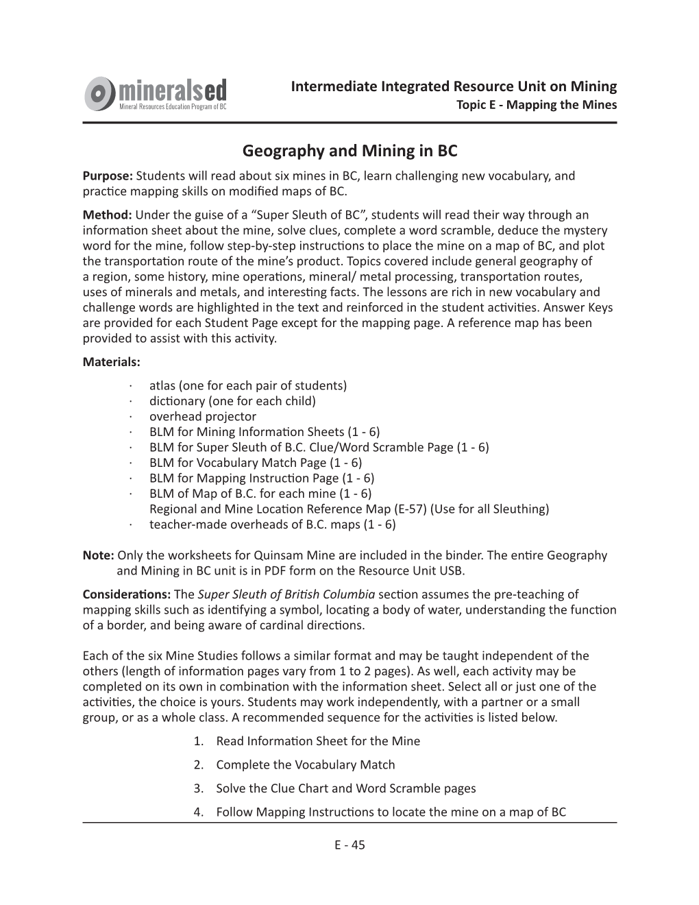 Geography and Mining in BC Purpose: Students Will Read About Six Mines in BC, Learn Challenging New Vocabulary, and Practice Mapping Skills on Modified Maps of BC