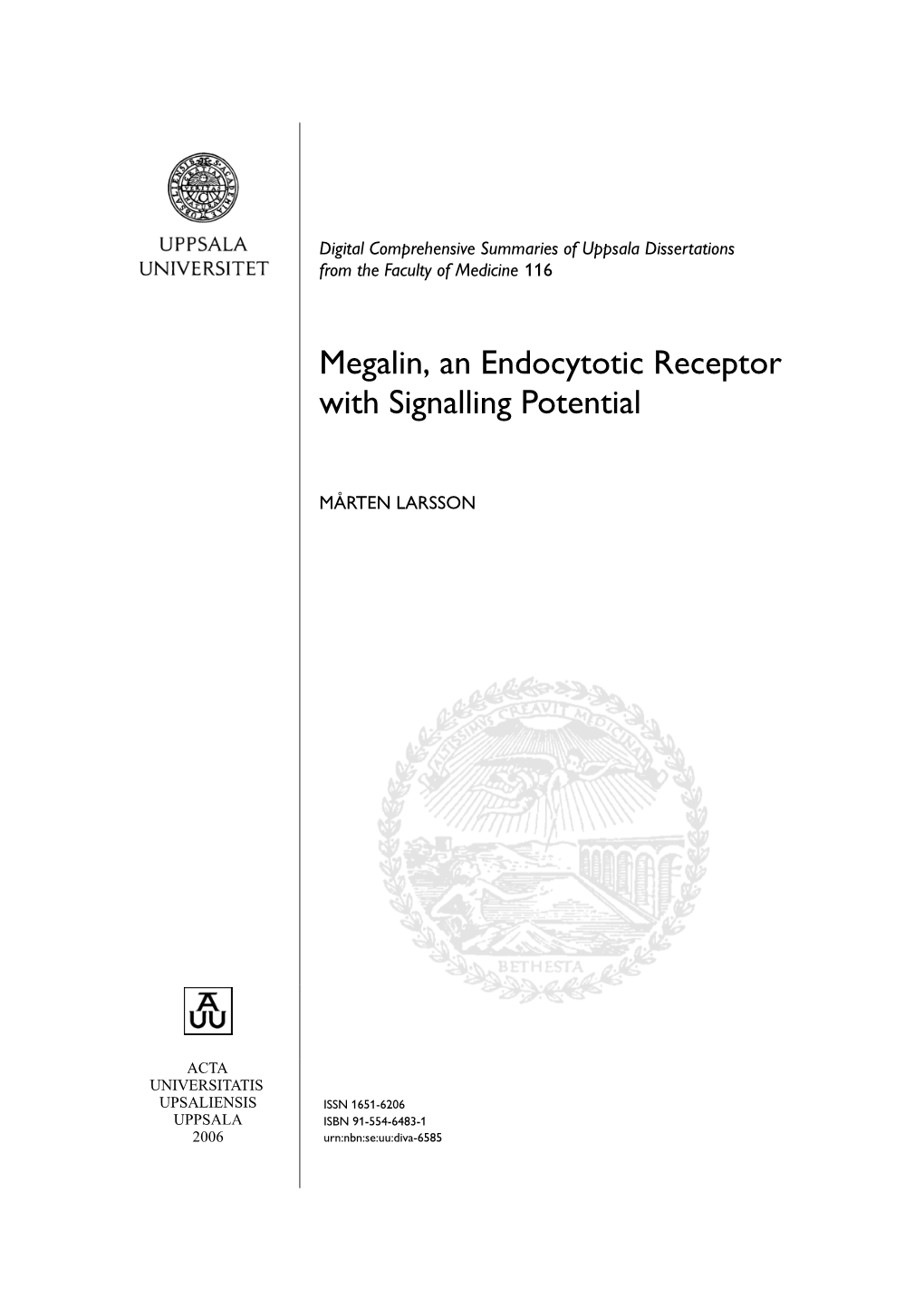 Megalin, an Endocytotic Receptor with Signalling Potential