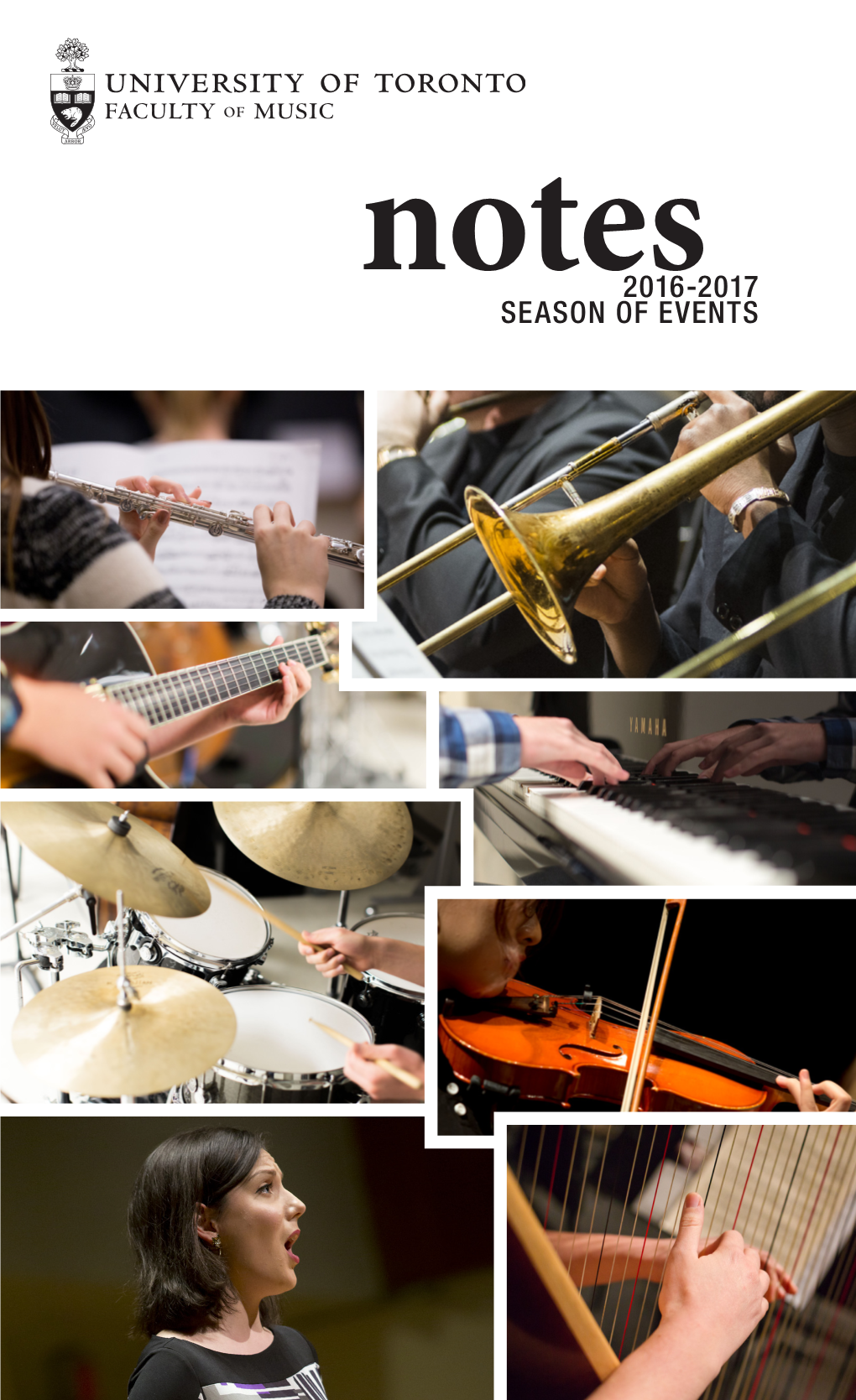 Notes2016-2017 SEASON of EVENTS Welcometo ANOTHER EXCITING YEAR at Uoft MUSIC!