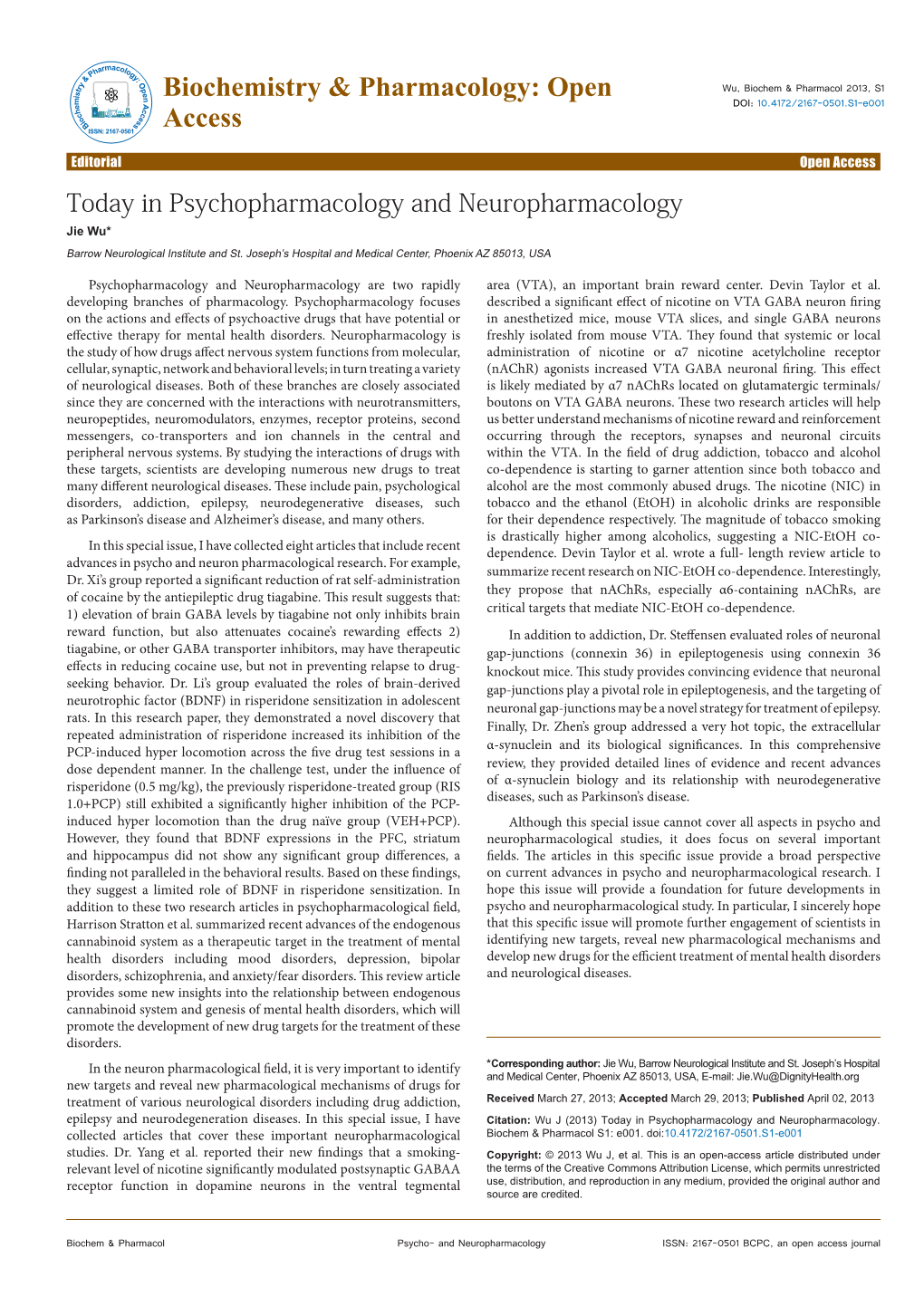 Today in Psychopharmacology and Neuropharmacology Jie Wu* Barrow Neurological Institute and St