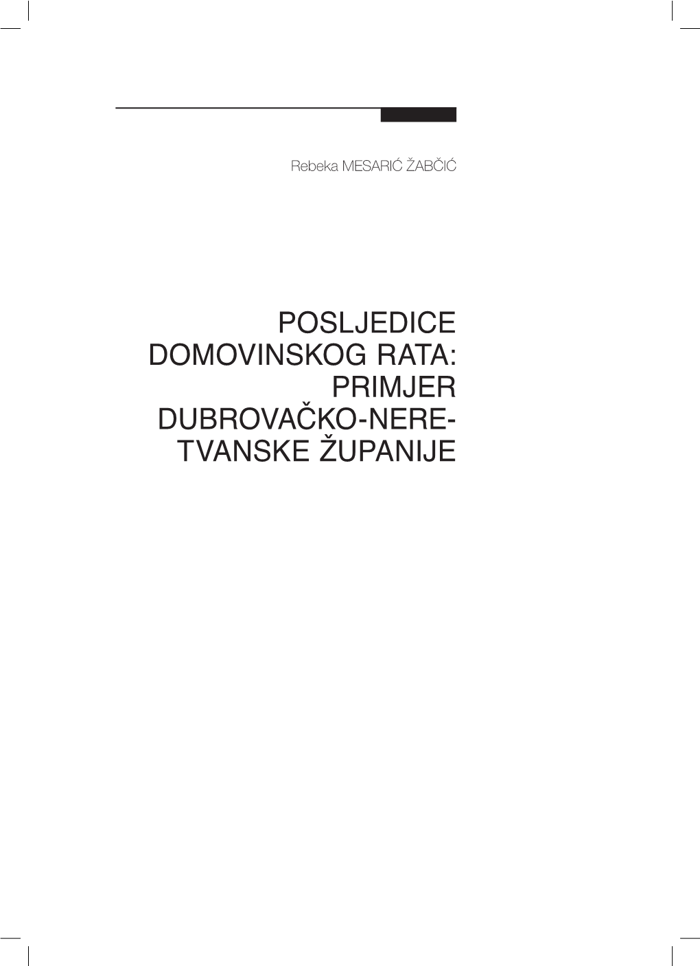 Posljedice Domovinskog Rata: Primjer Dubrovačko-Nere- Tvanske Županije