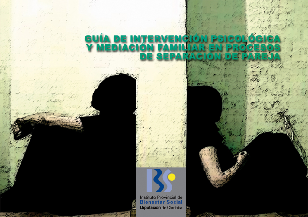Guía De Intervención Psicológica Y Mediación Familiar En Procesos De Separación De Pareja Desde Los Servicios Sociales Comunitarios