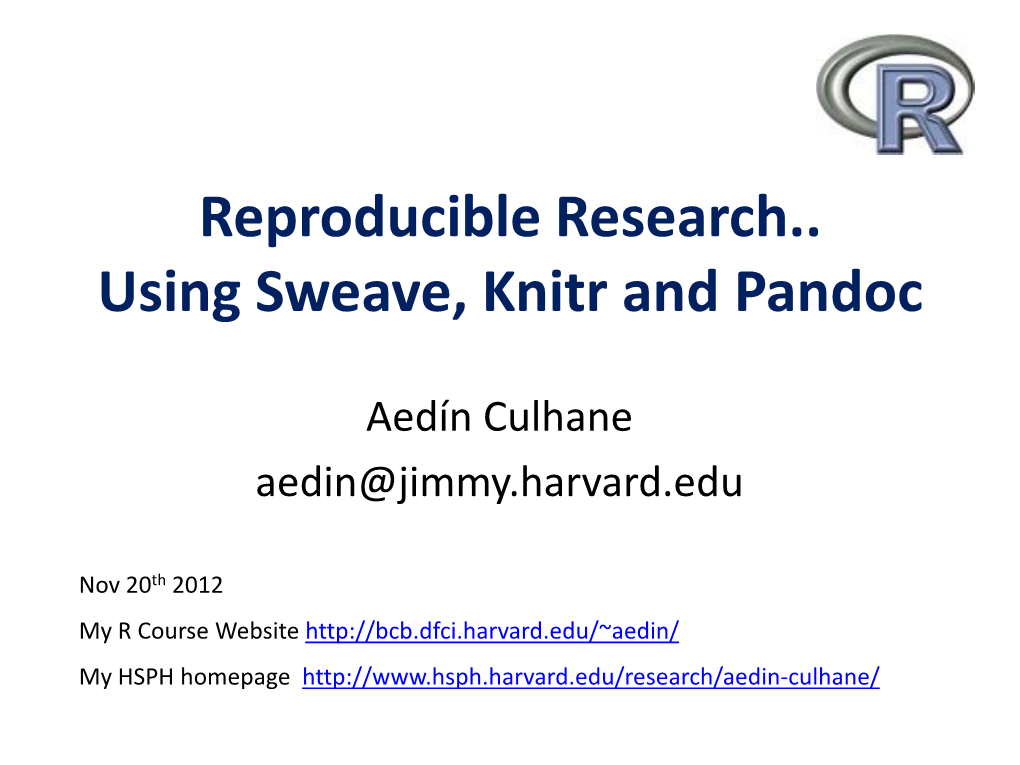 Reproducible Research.. Using Sweave, Knitr and Pandoc