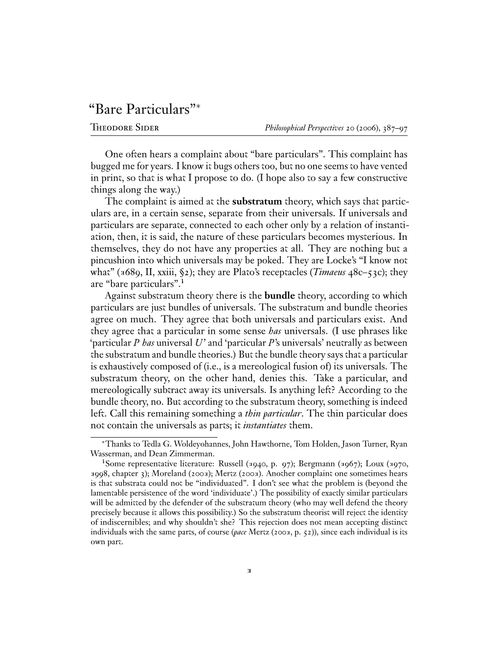 “Bare Particulars”∗ Theodore Sider Philosophical Perspectives 20 (2006), 387–97